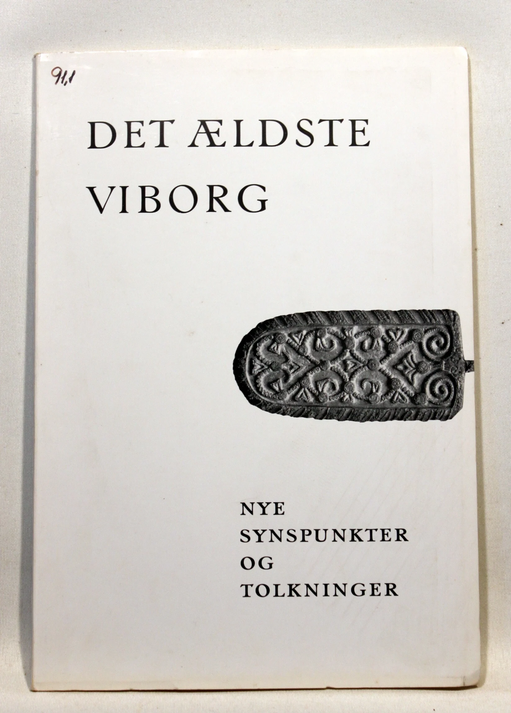 Det ældste Viborg. Nye synspunkter og tolkninger