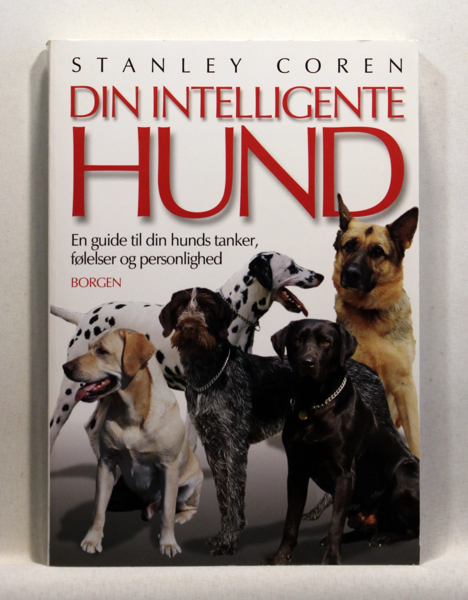 Din intelligente hund. En guide til din hunds tanker, følelser og personlighed