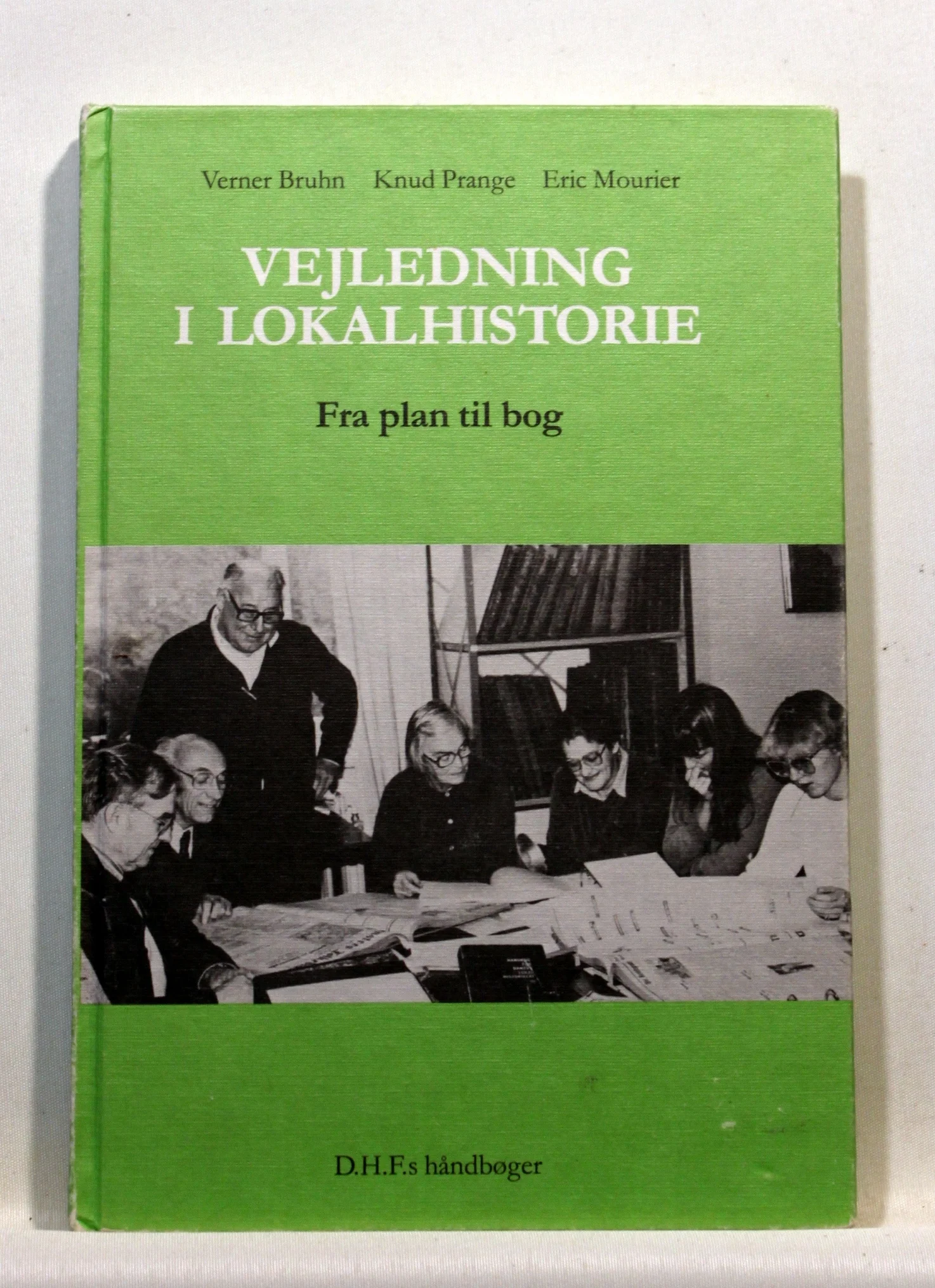 Vejledning i lokalhistorie. Fra plan til bog