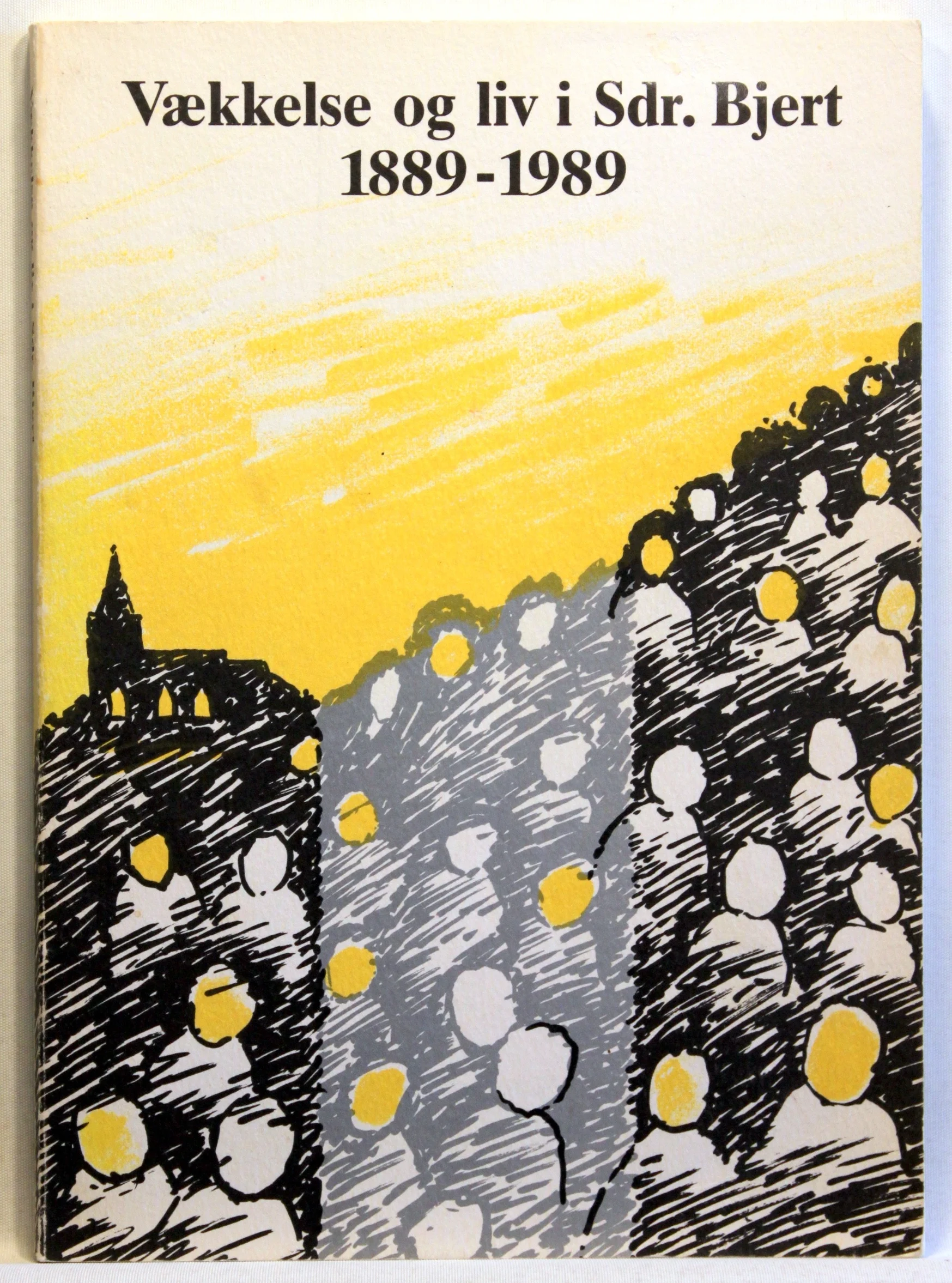 Vækkelse og liv i Sdr. Bjert 1889-1989