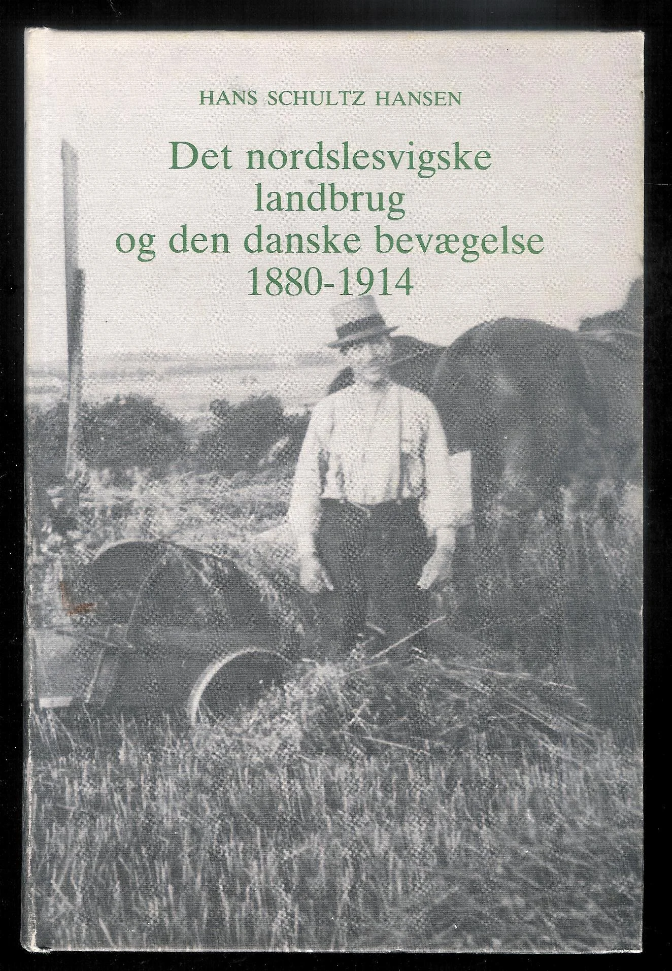 Det nordslesvigske landbrug og den danske bevægelse 1880-1914