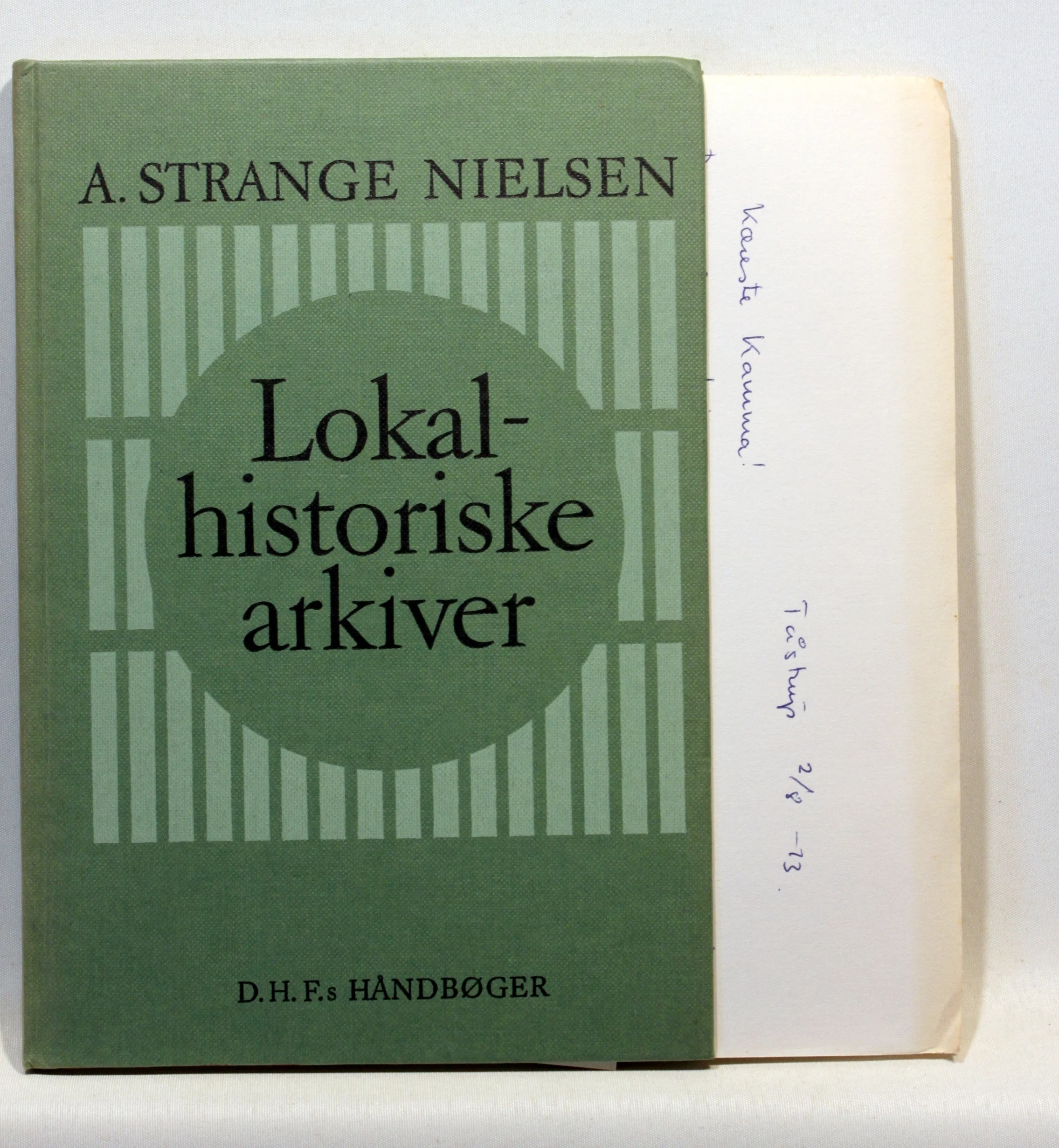 Lokalhistoriske arkiver – En vejledning for medarbejdere og benyttere