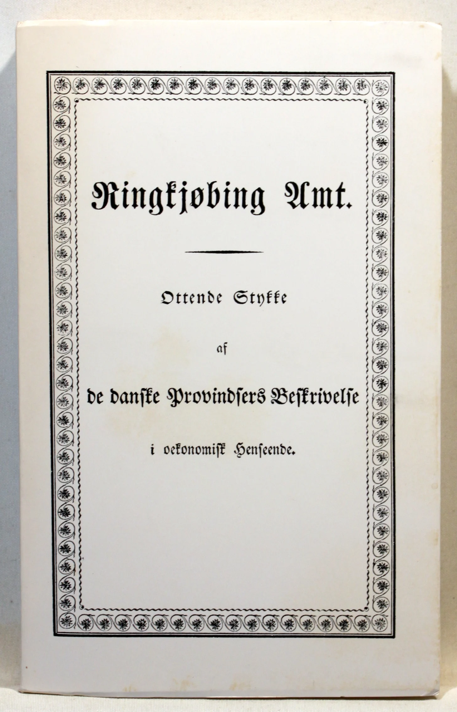 Ringkjøbing Amt. Bidrag til Kundskab om de danske Provindsers nærværende Tilstand i oeconomisk Henseende