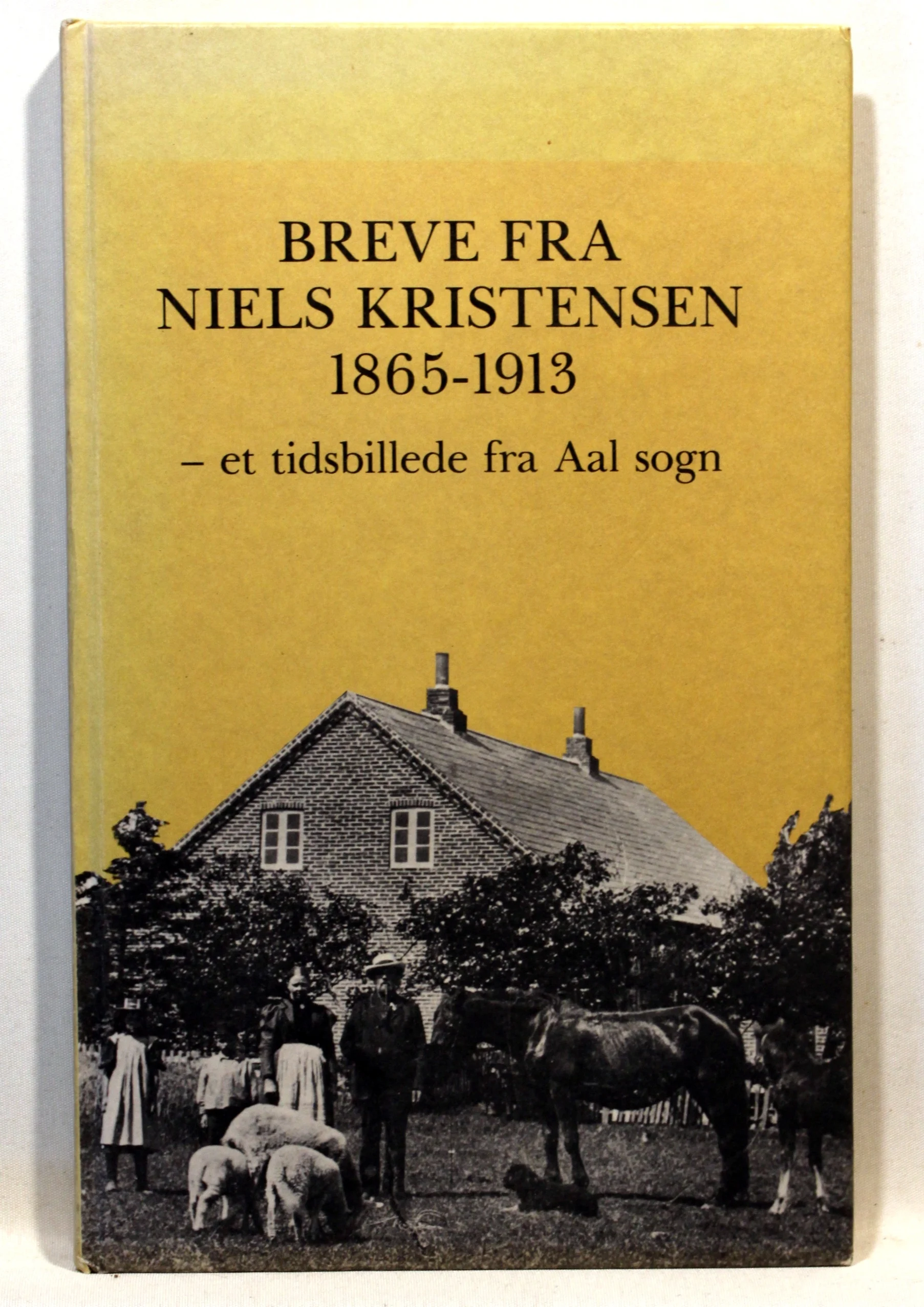 Breve fra Niels Kristensen 1865 – 1913 – et tidsbillede fra Aal sogn