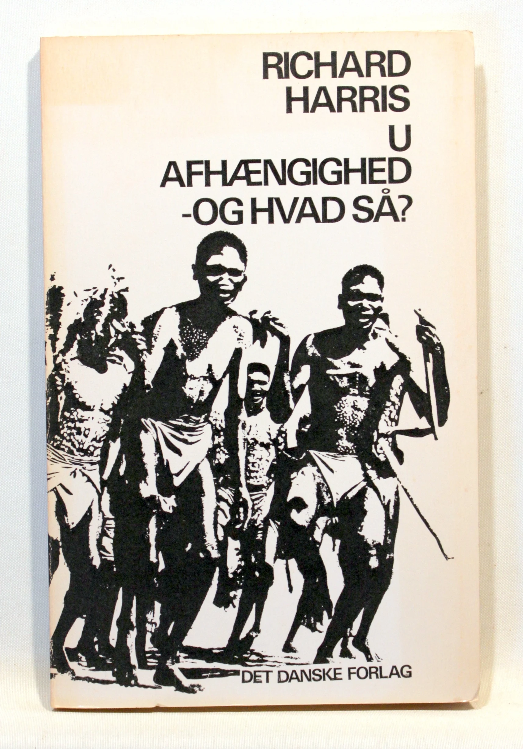 Uafhængighed og hvad så?