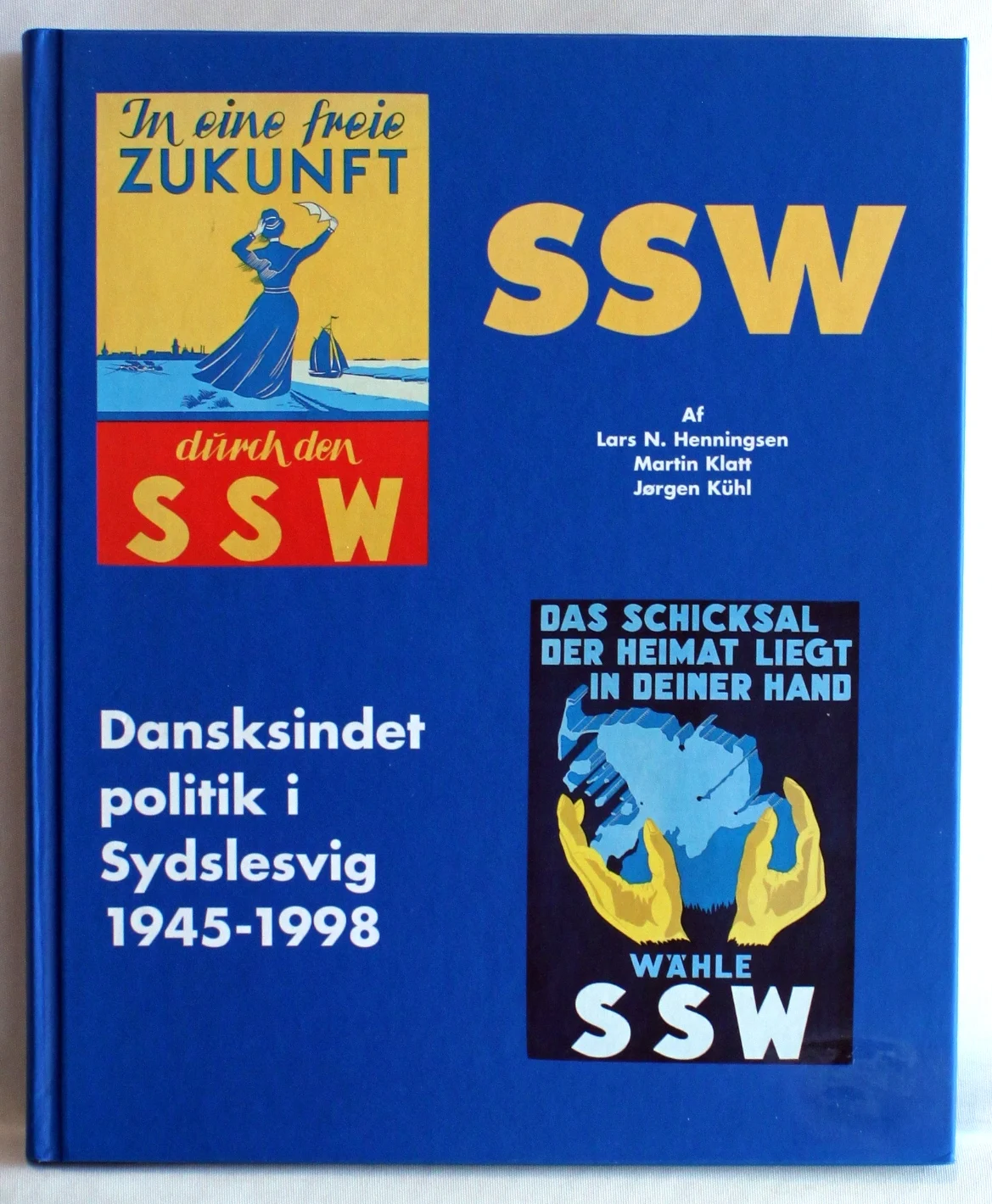 SSW. Dansksindet politik i Sydslesvig 1945-1998