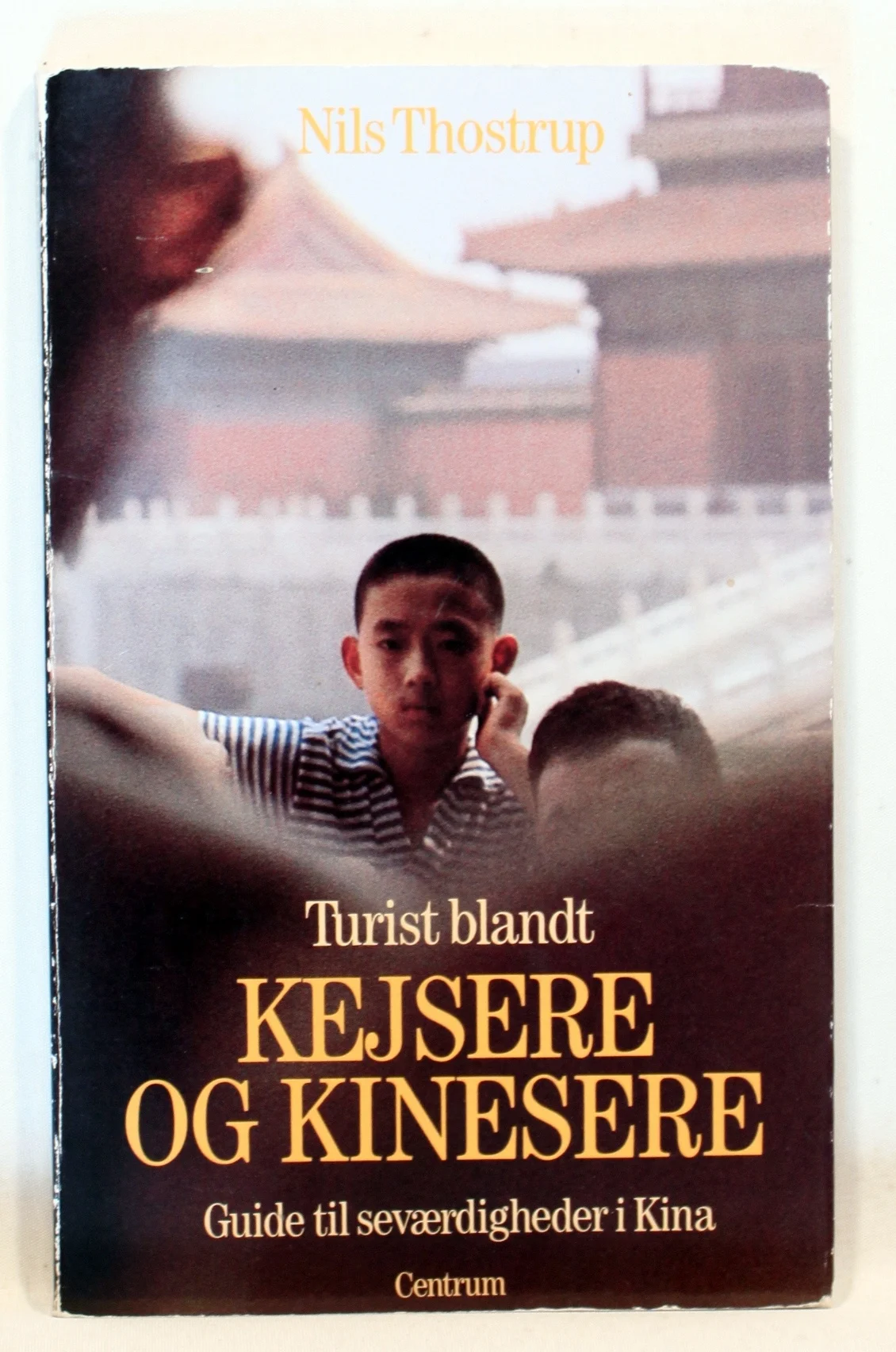 Turist blandt kejsere og kinesere. Guide til seværdigheder i Kina