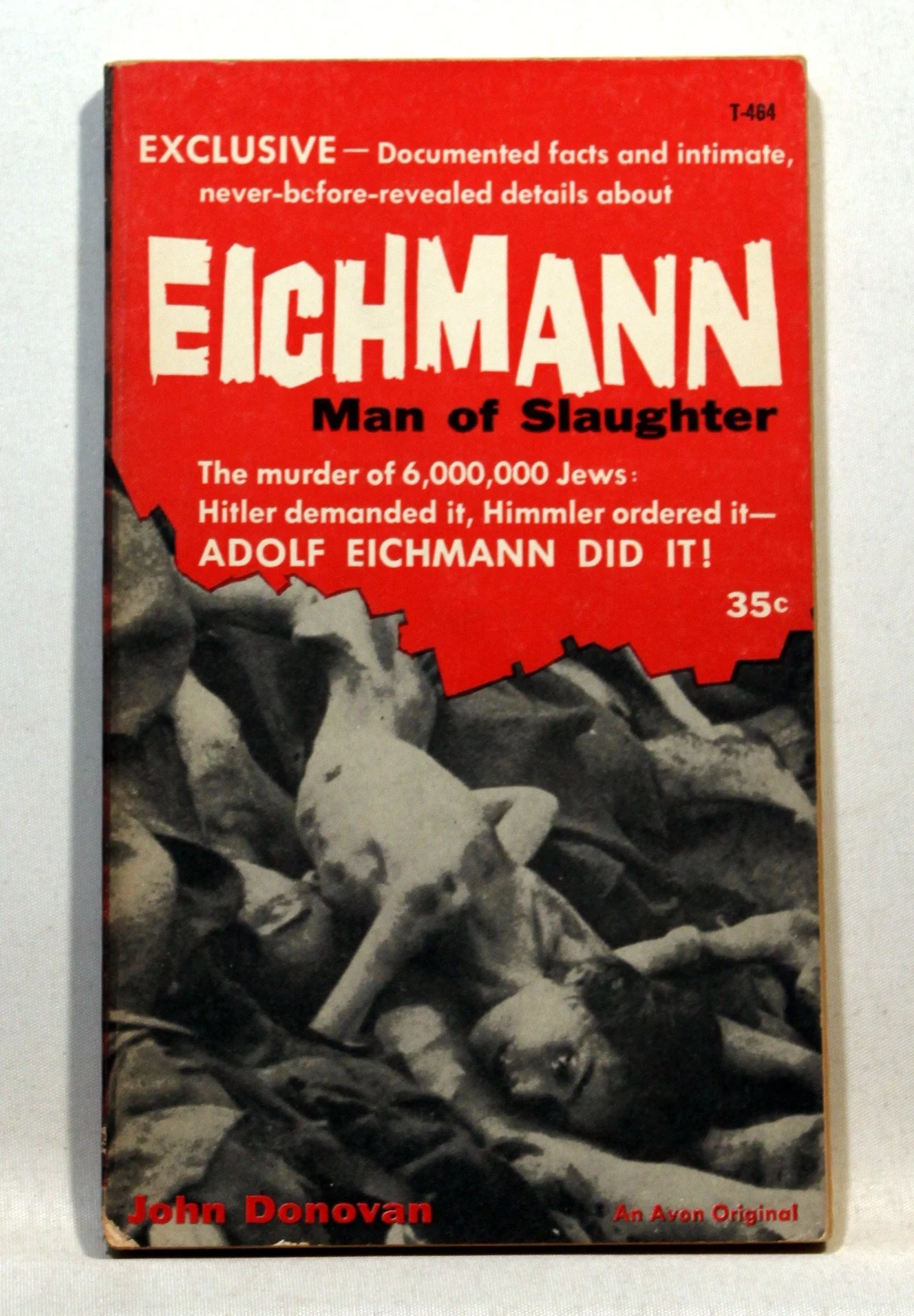 Eichmann. Man of slaughter