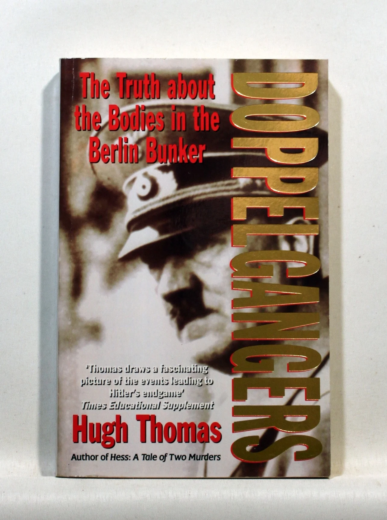 Doppelgangers. The Truth about the Bodies in the Berlin Bunker