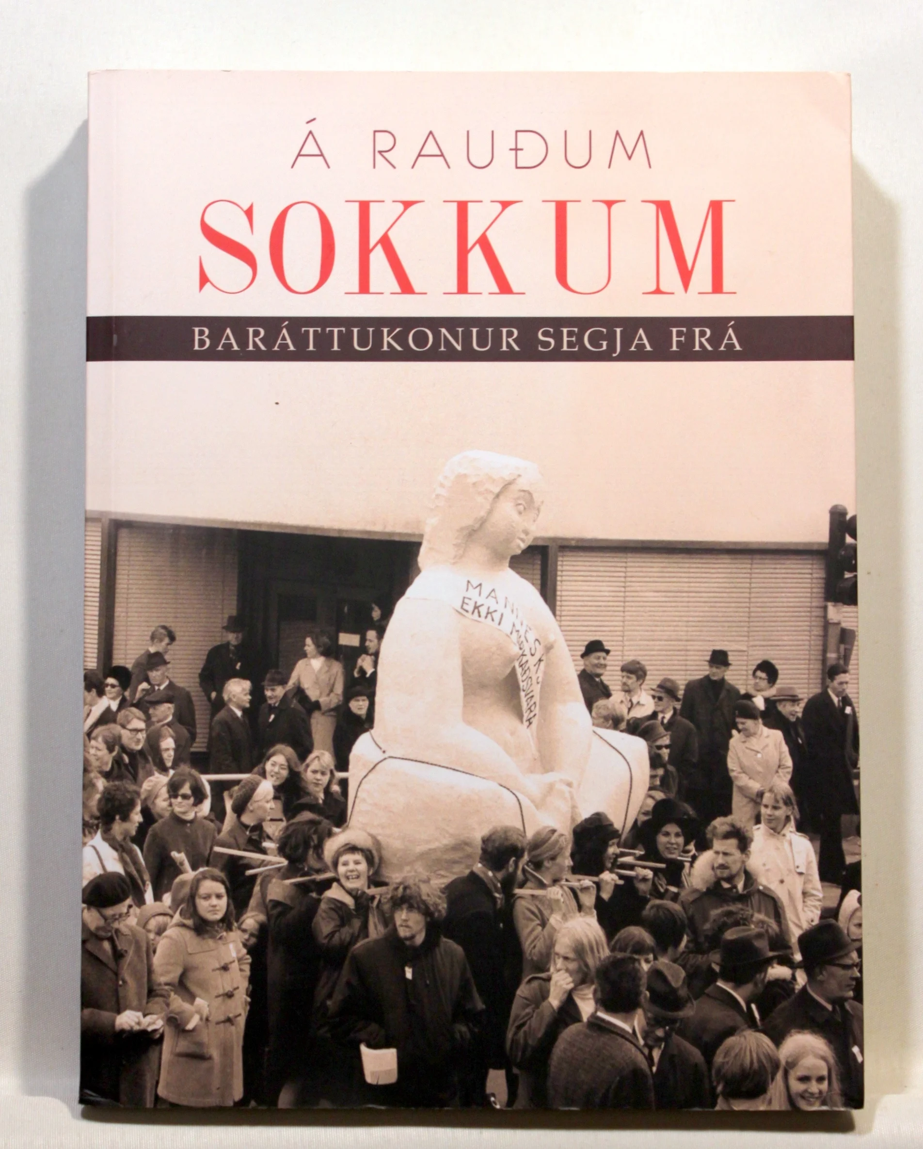 Á rauðum sokkum. Baráttukonur segja frá