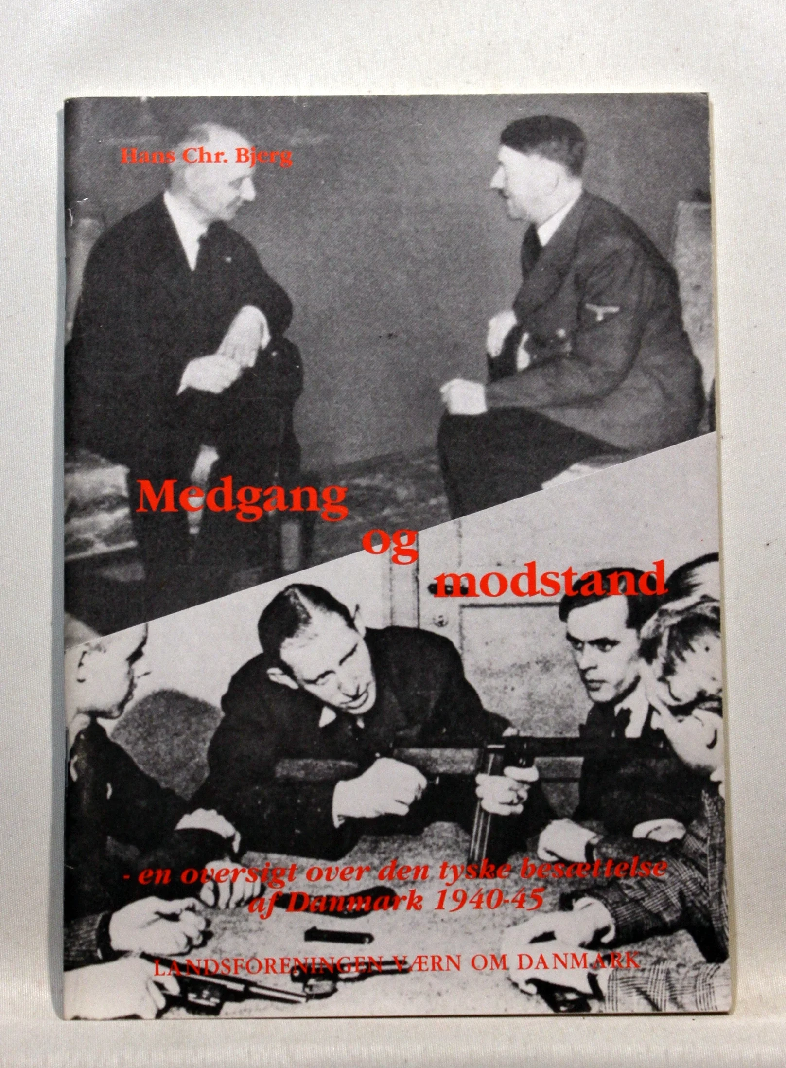 Medgang og modstand. En oversigt over den tyske besættelse af Danmark 1940-45