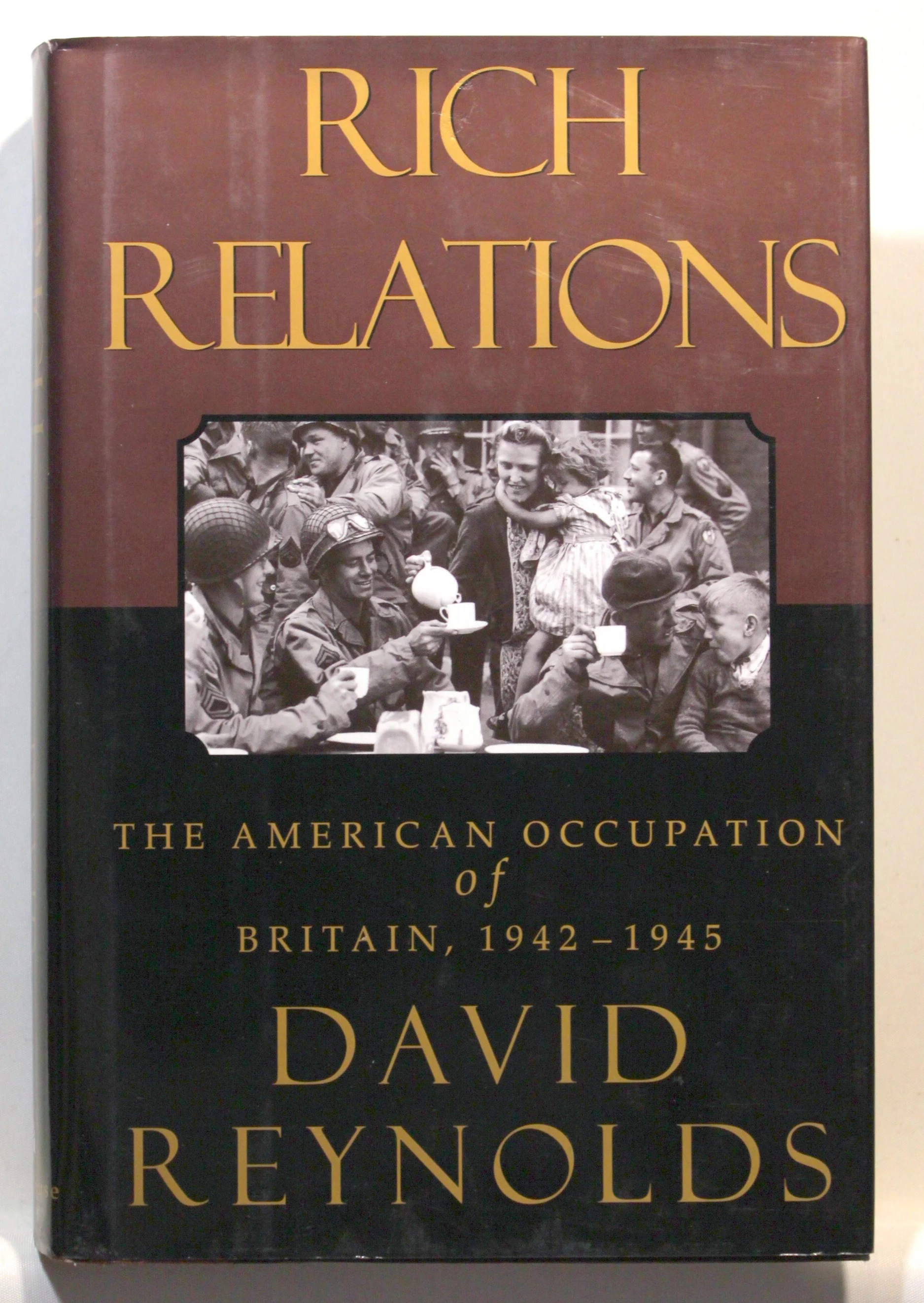 Rich Relations. The American Occupation of Britain, 1942-1945.