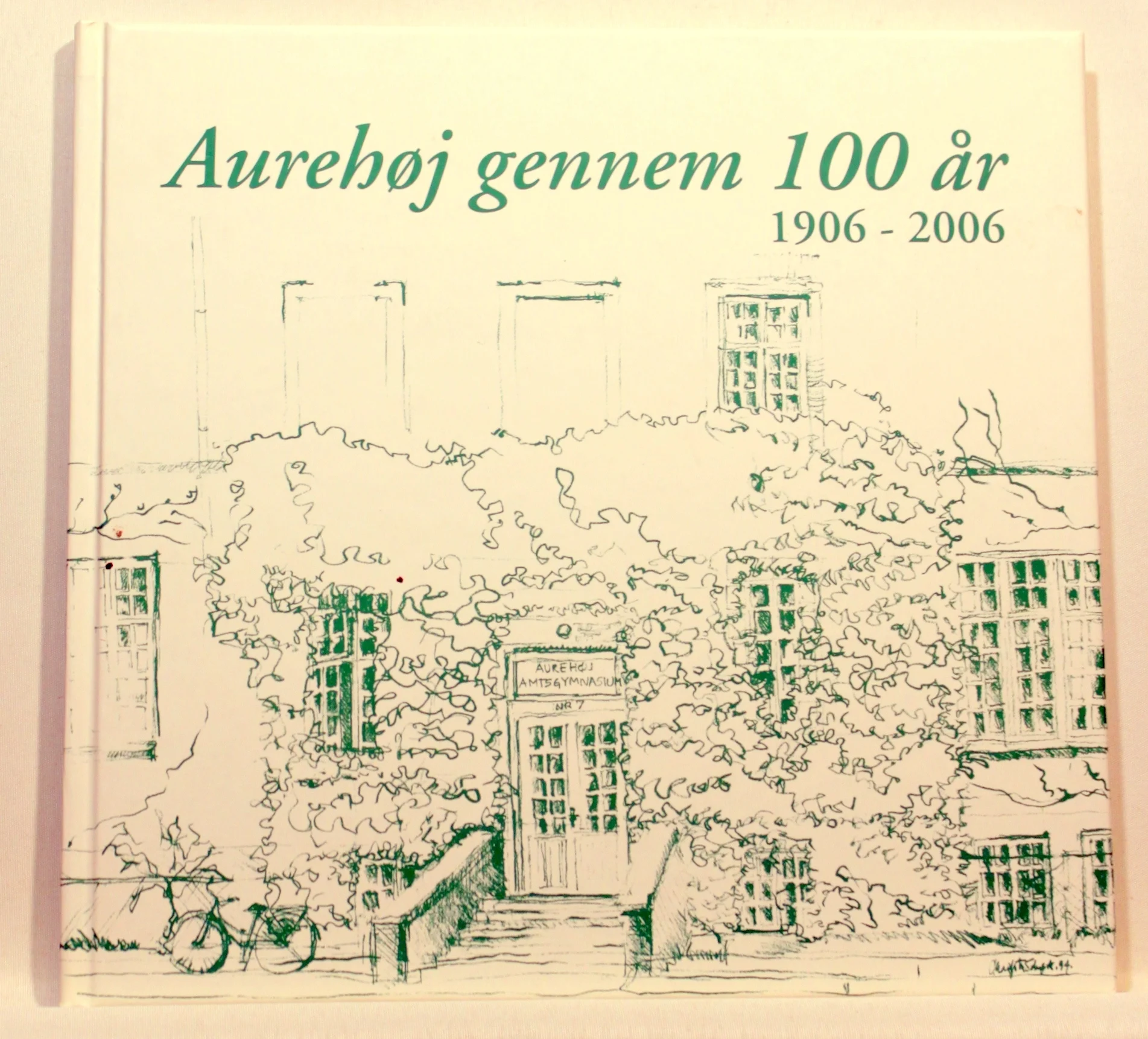 Aurehøj Gennem 100 år 1906-2006