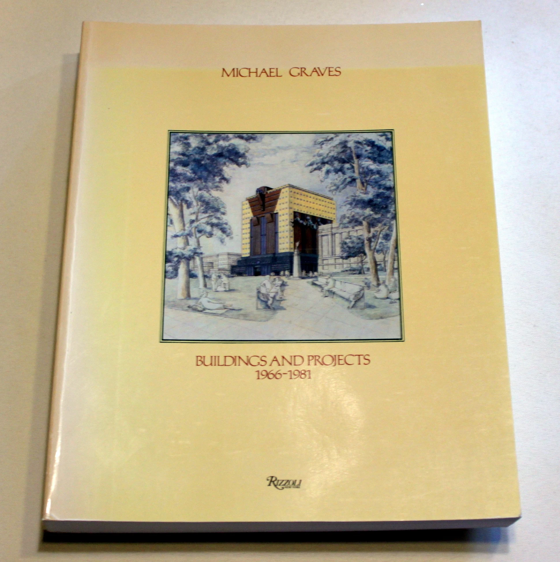 Michael Graves. Buildings and Projects 1966-1981