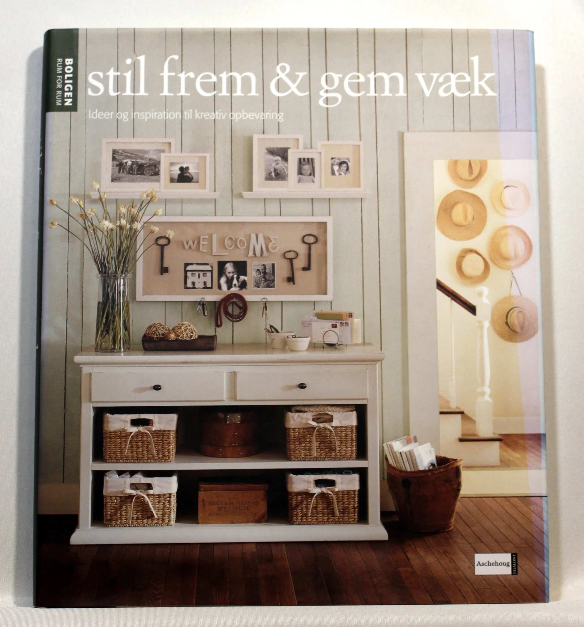 Stil frem og gem væk. Ideer og inspiration til kreativ opbevaring