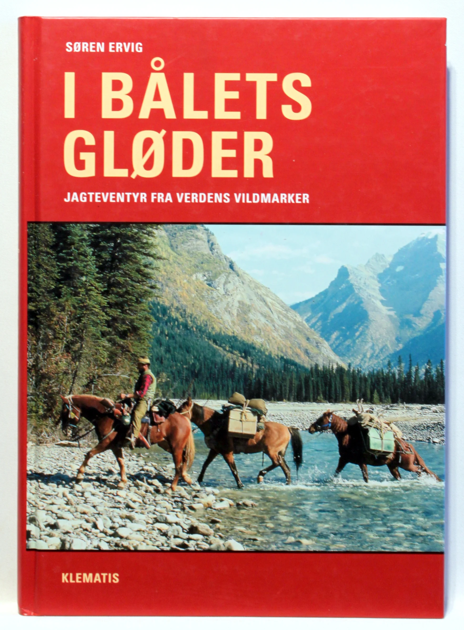 I bålets gløder. Jagteventyr fra verdens vildmarker