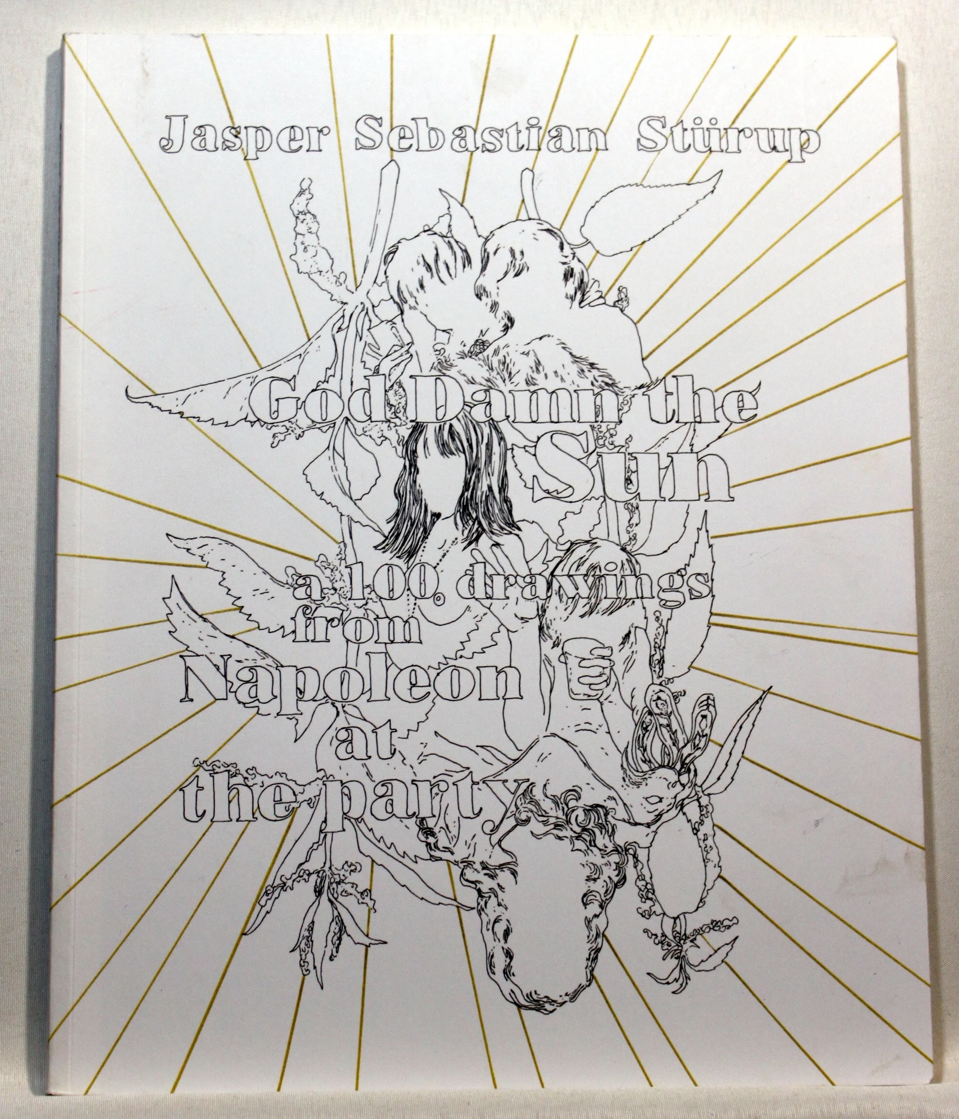 God damn the sun – a 100 drawings from Napoleon at the party.