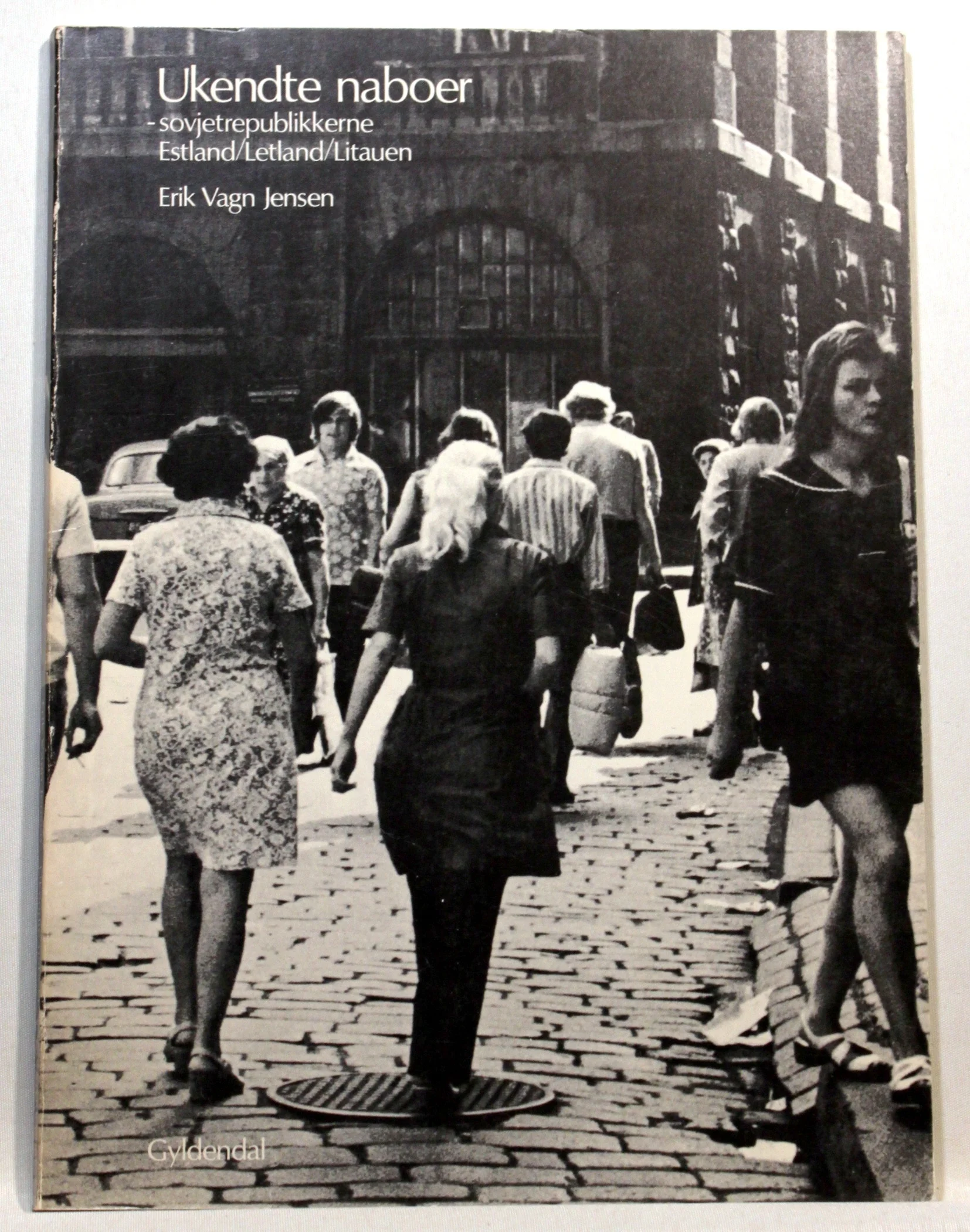 Ukendte naboer – sovjetrepublikkerne Estland, Letland, Litauen