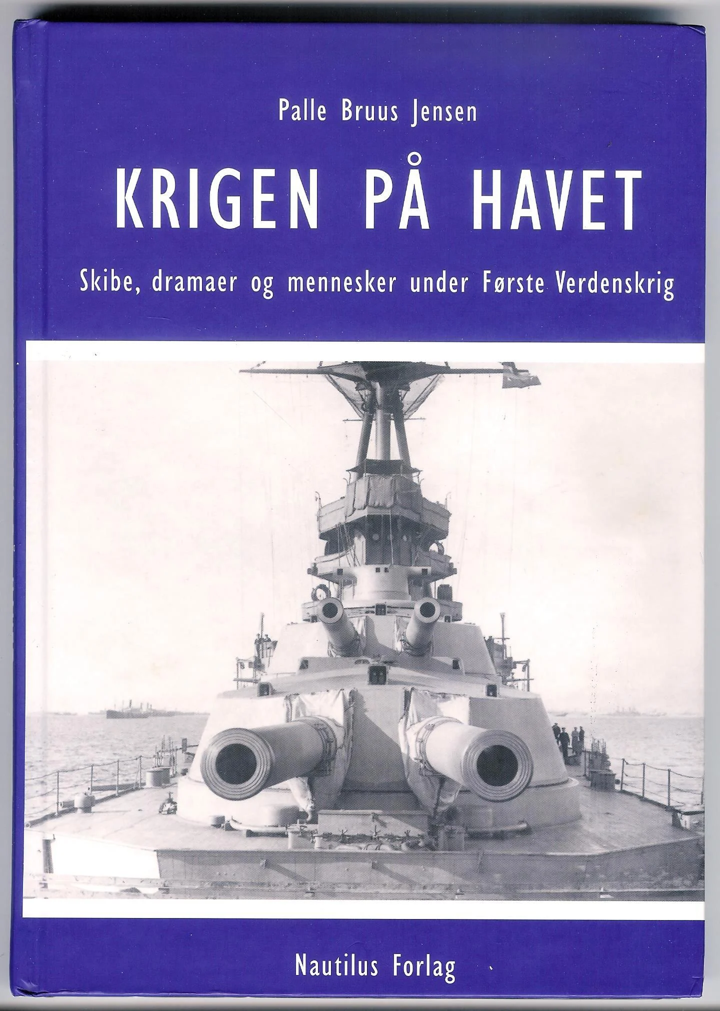 Krigen på havet – skibe, dramaer og mennesker under første verdenskrig