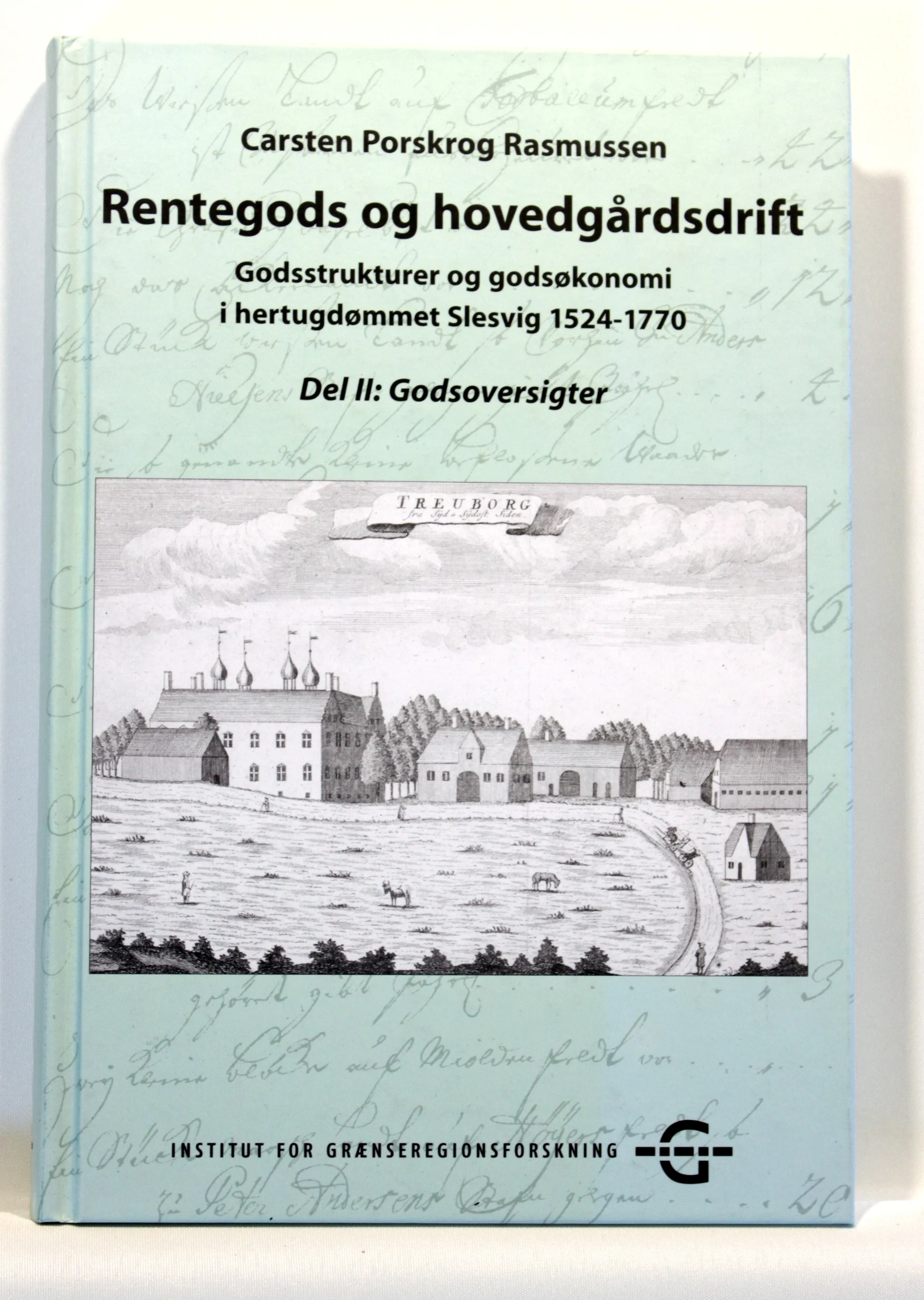 Rentegods og hovedgårdsdrift – godsøkonomi i hertugdømmet Slesvig 1524-1770