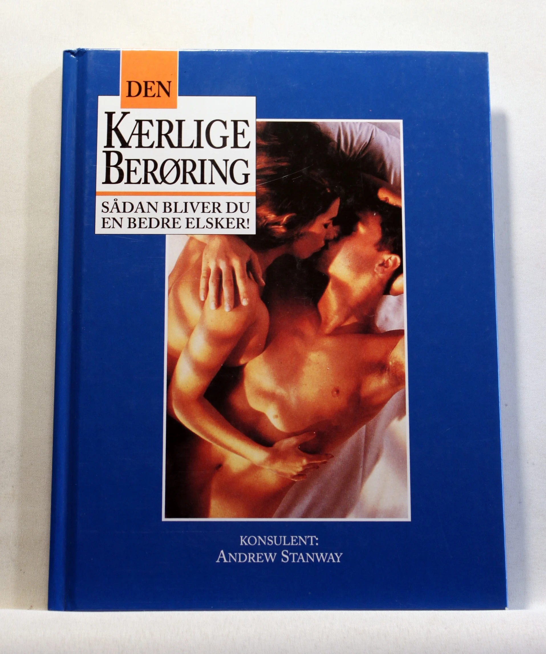 Den kærlige berøring. Sådan bliver du en bedre elsker!