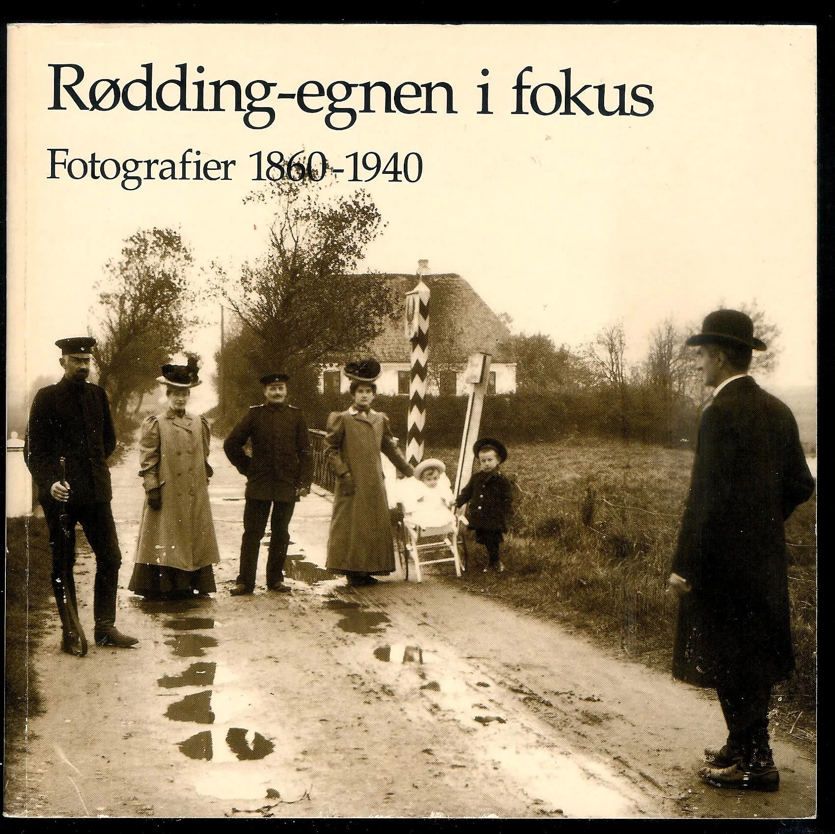 Rødding-egnen i fokus. Fotografier 1860-1940
