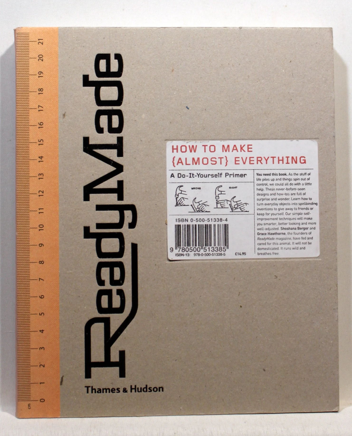 ReadyMade. How to Make (Almost) Everything. A Do-It-Yourself Primer