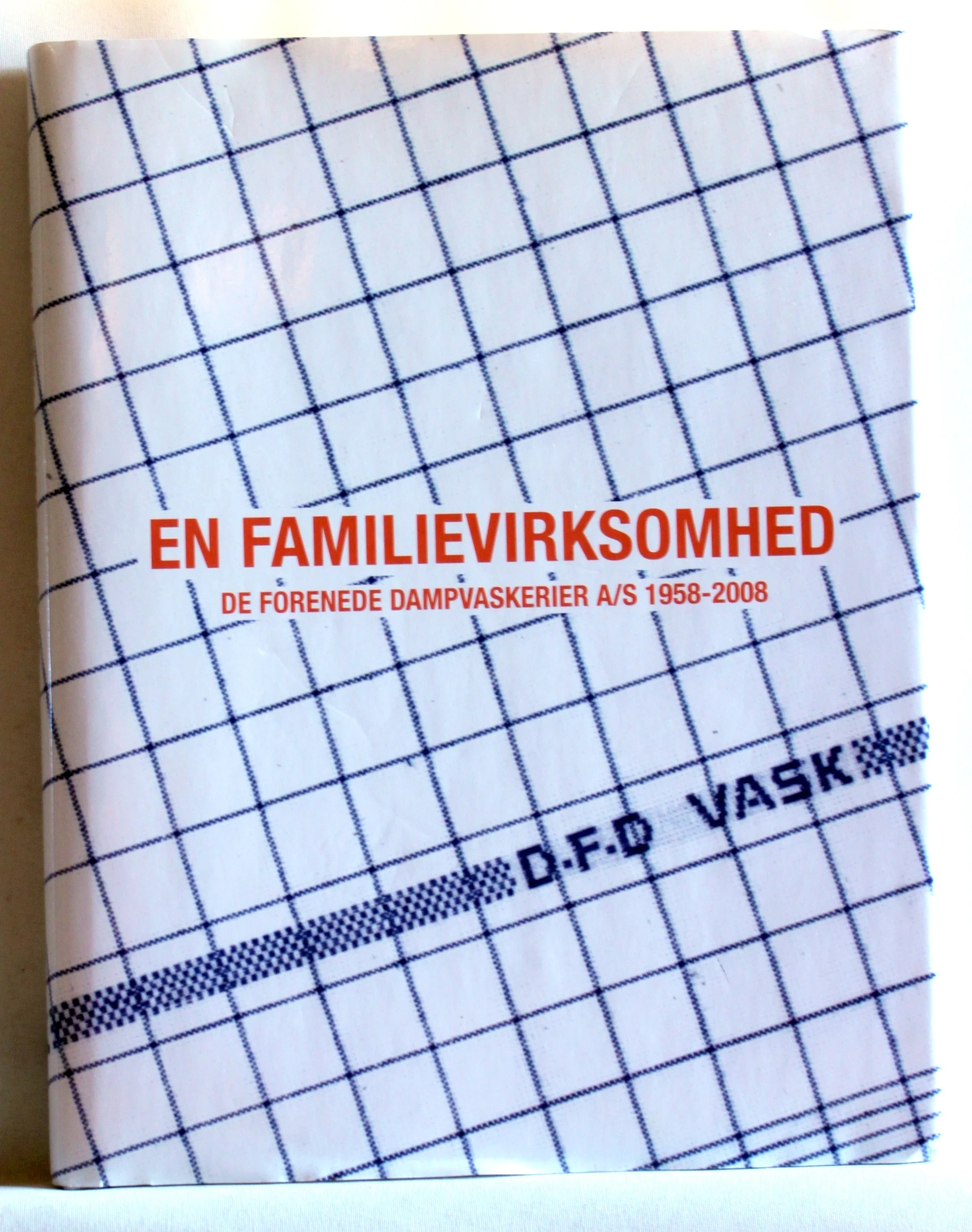 En familievirksomhed. De Forenede Dampvaskerier A/S 1958-2008