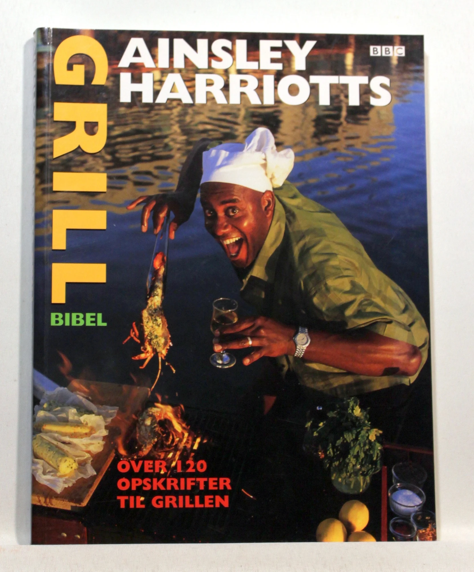 Ainsley Harriotts grillbibel