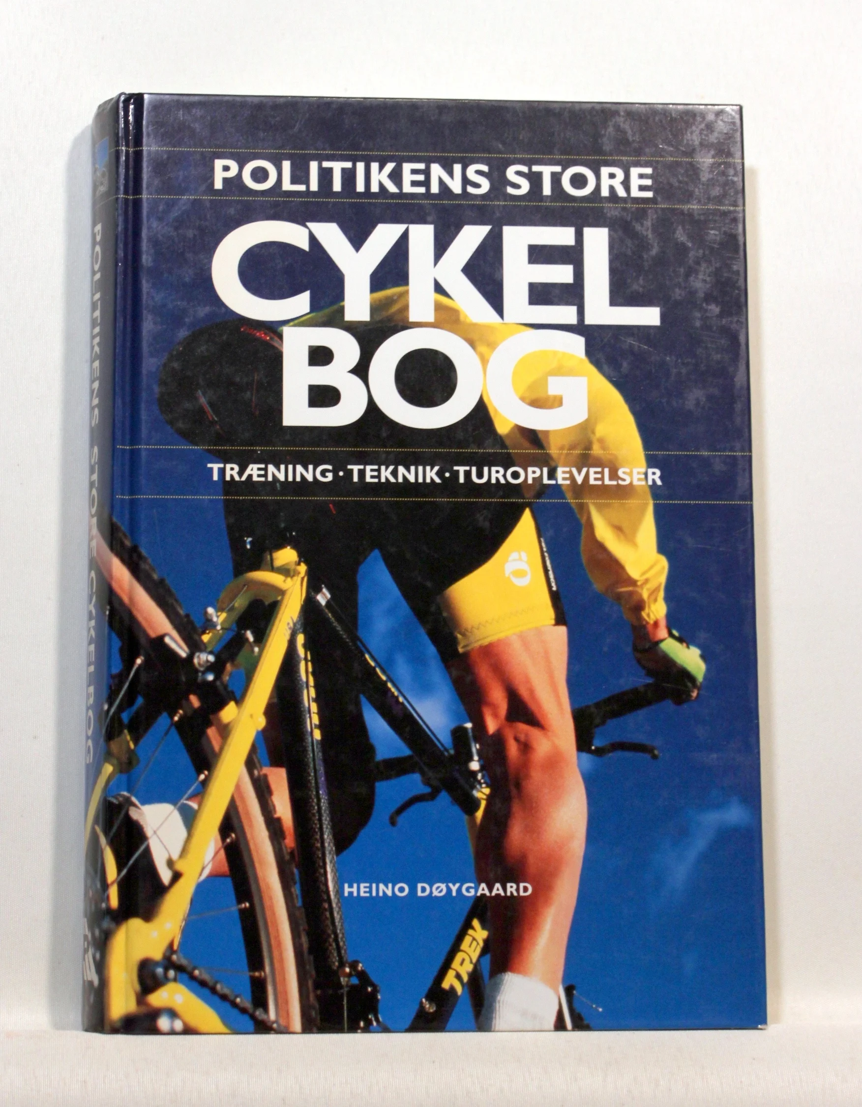Politikens store cykelbog. Træning.Teknik.Turoplevelser