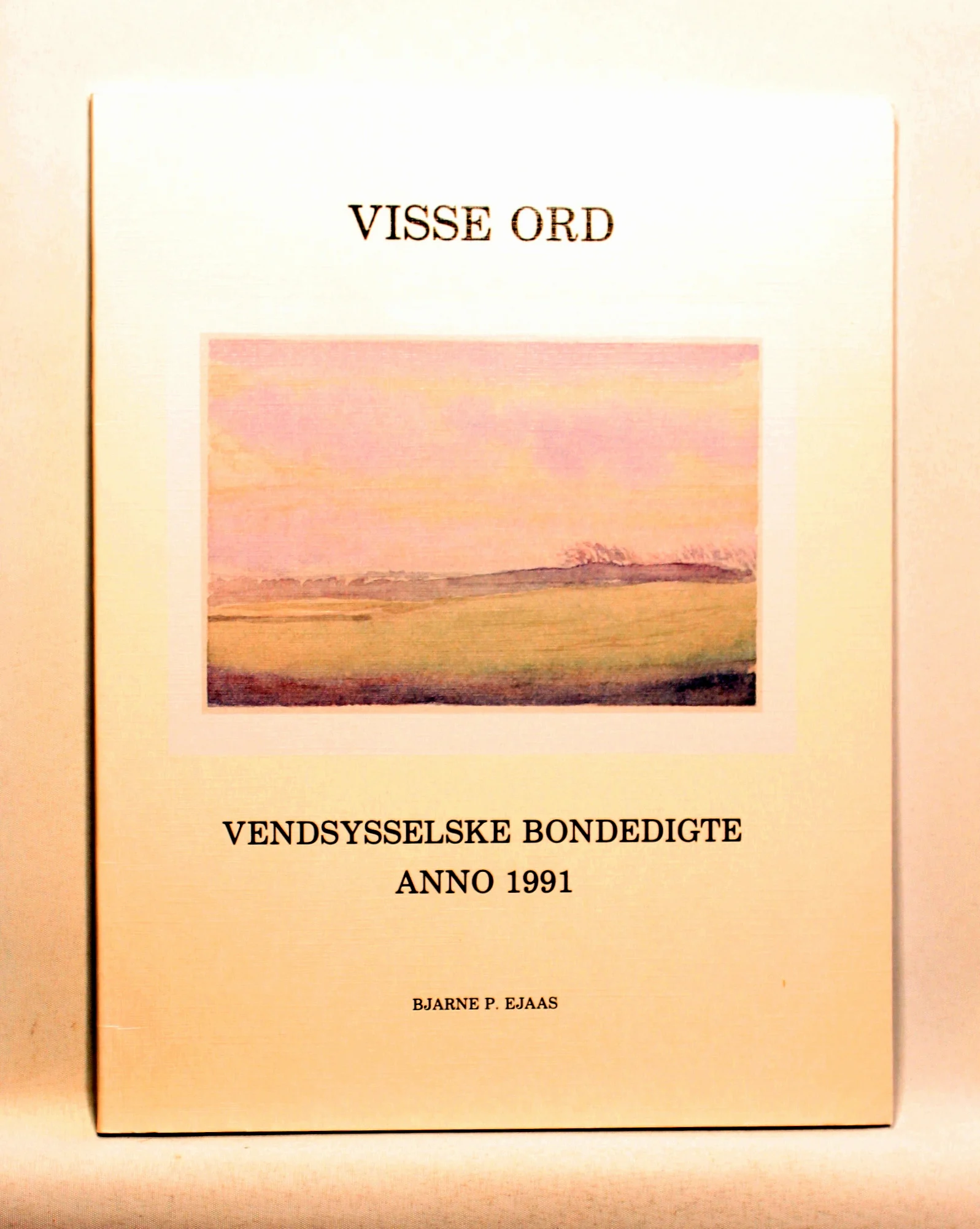 Visse ord. Vendsysselske bondedigte anno 1991