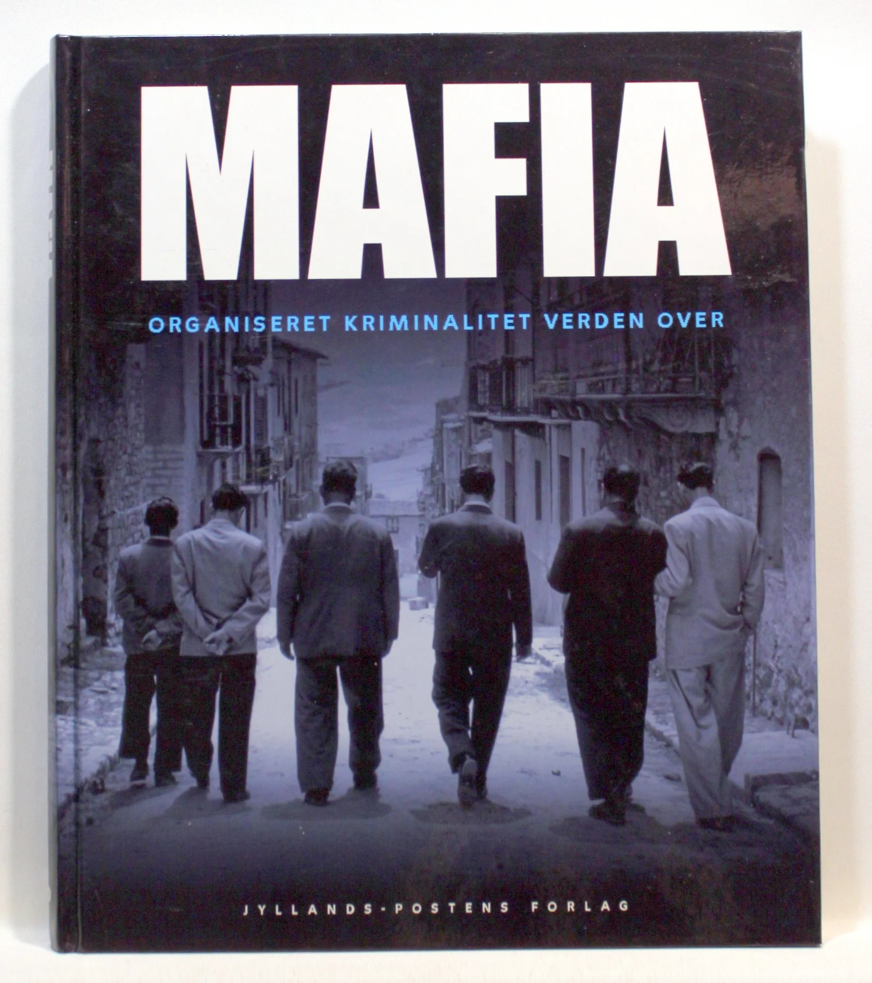 Mafia – organiseret kriminalitet verden over