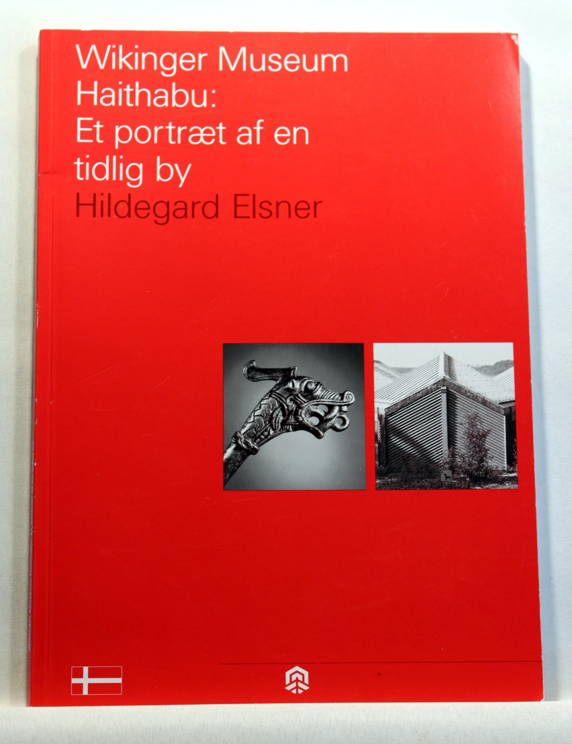 Wikinger Museum Haithabu. Et portræt af en tidligere by