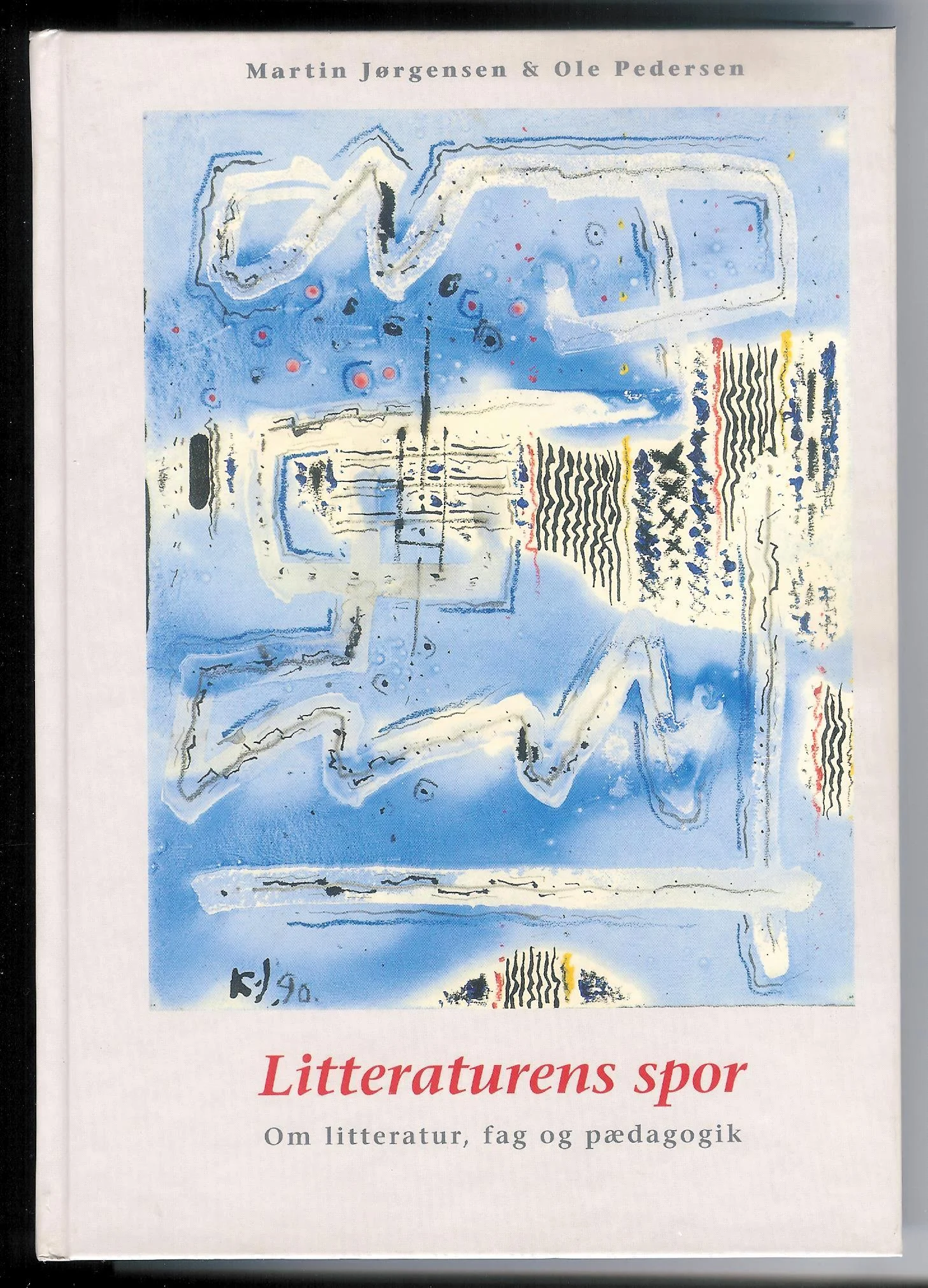 Litteraturens spor. Om litteratur, fag og pædagogik