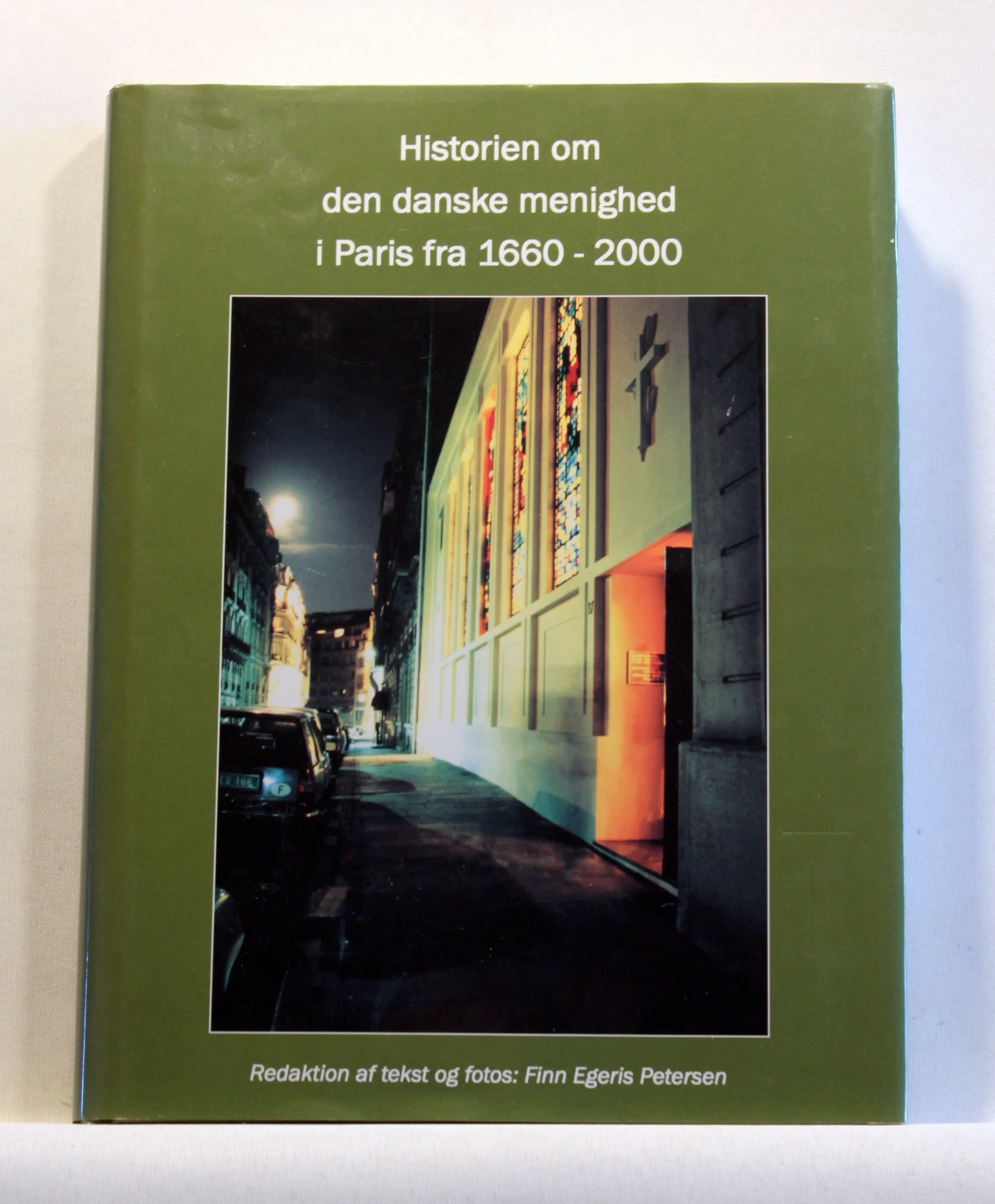 Historien om den danske menighed i Paris fra 1660-2000
