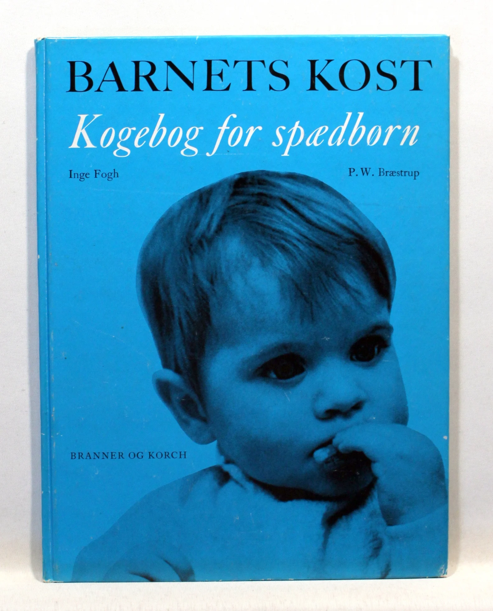 Barnets Kost. Kogebog for spædbørn