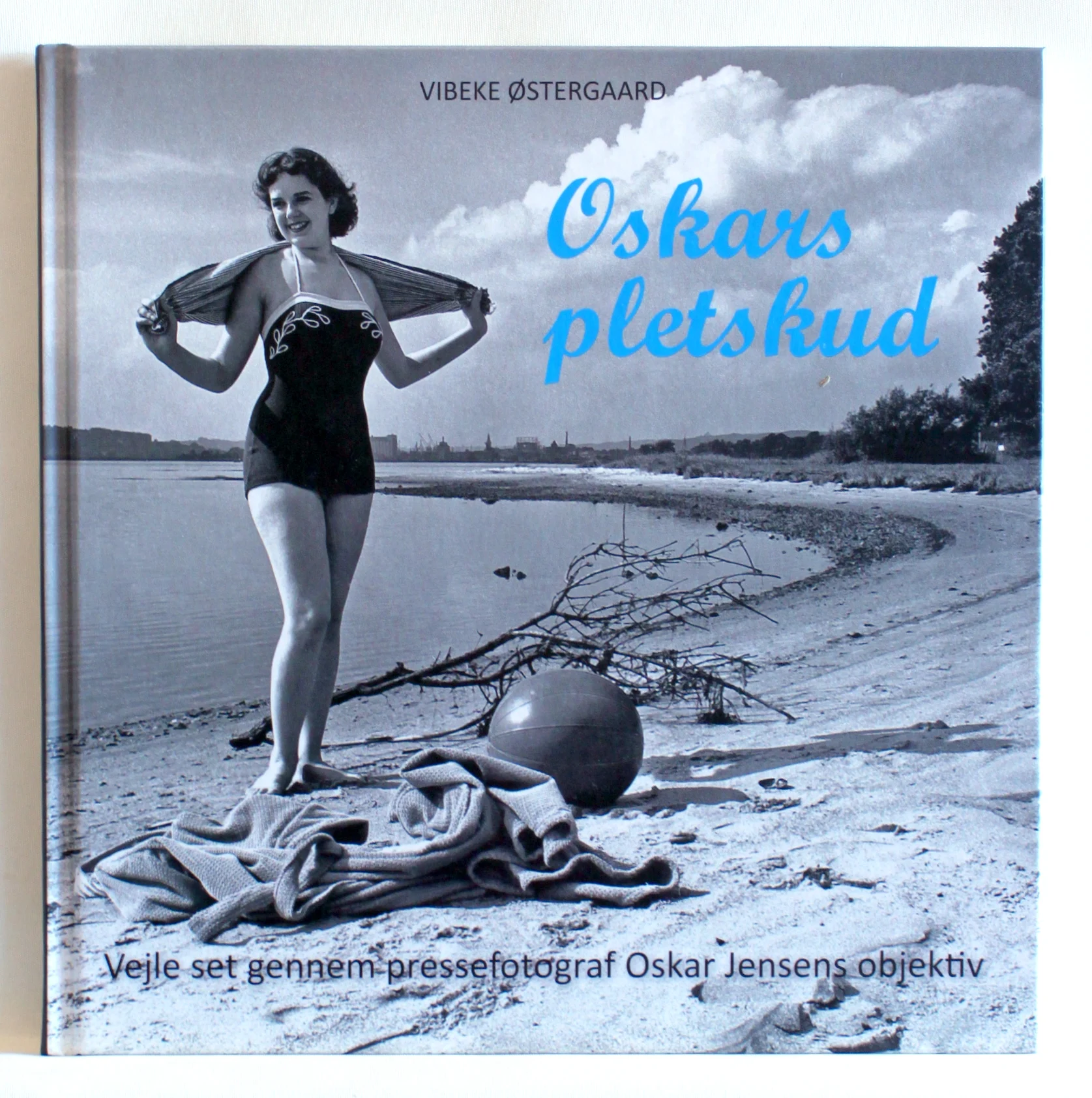 Oskars pletskud. Vejle set gennem pressefotograf Oskar Jensens objektiv