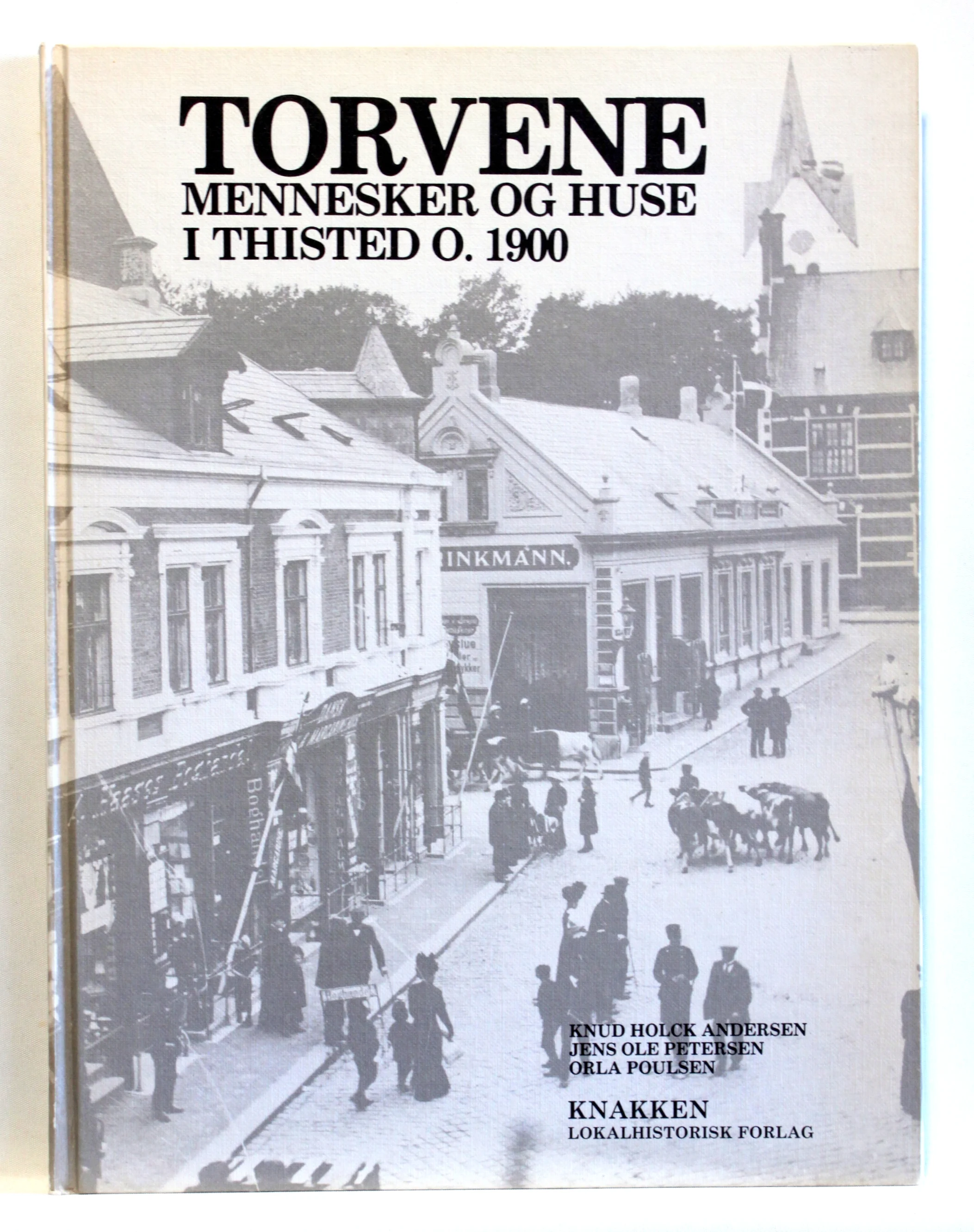 Torvene, huse og mennesker i Thisted o. 1900