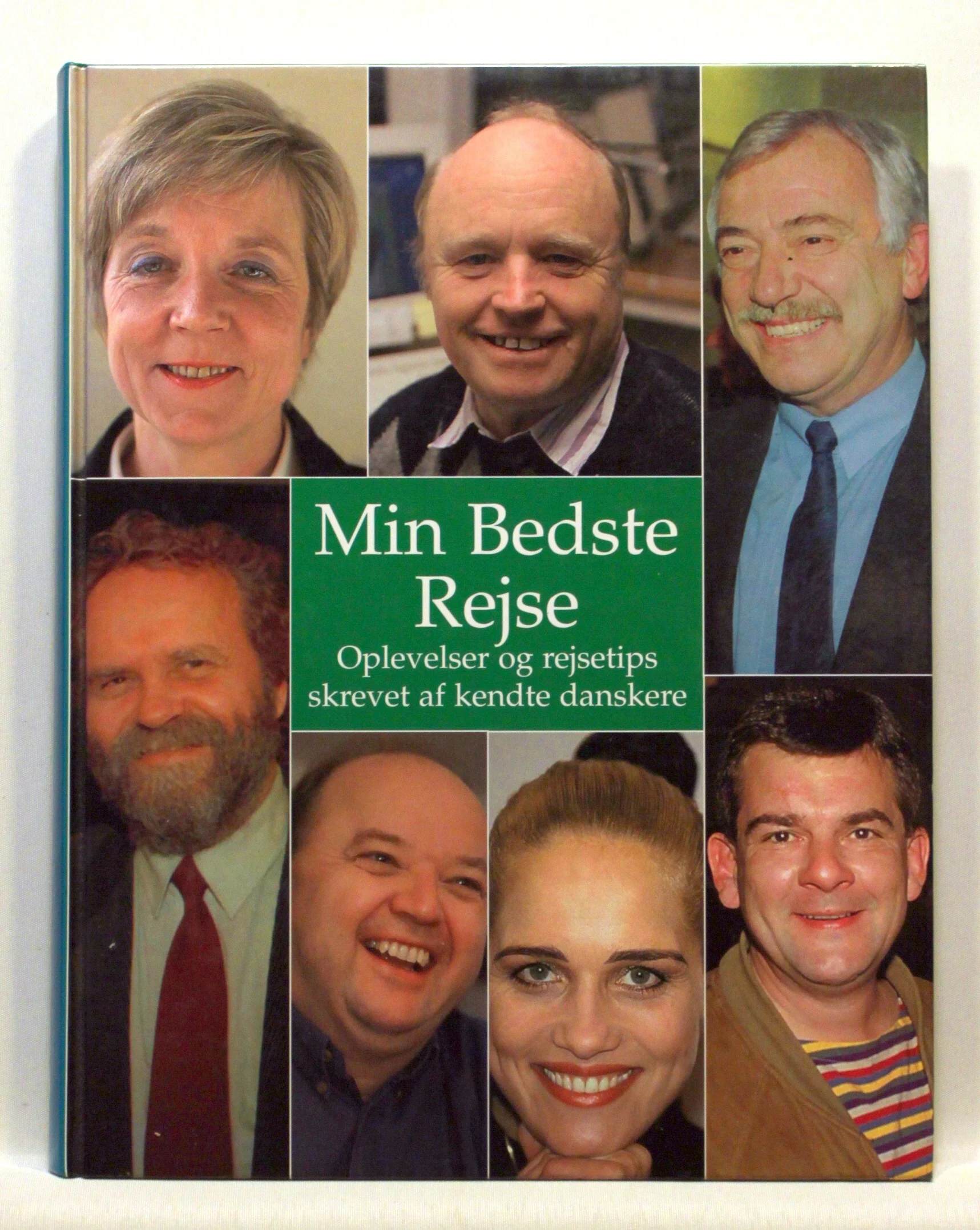 Min Bedste Rejse. Oplevelser og rejsetips skrevet af kendte danskere