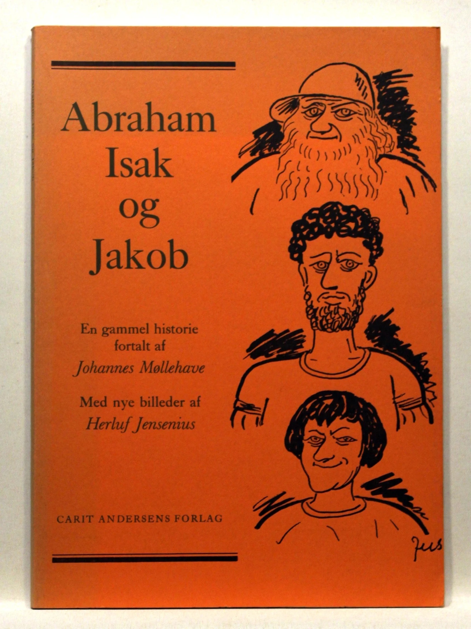 Abraham, Isak og Jakob. En gammel historie