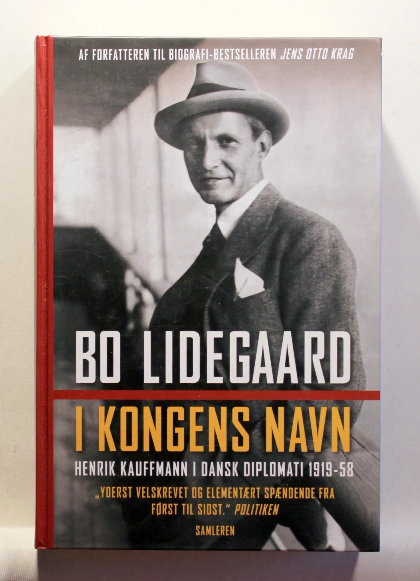I kongens navn. Henrik Kauffmann i dansk diplomati 1919-1958