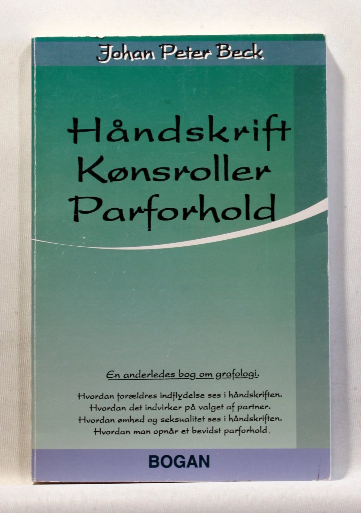 Håndskrift. Kønsroller. Parforhold. En anderledes bog om grafologi