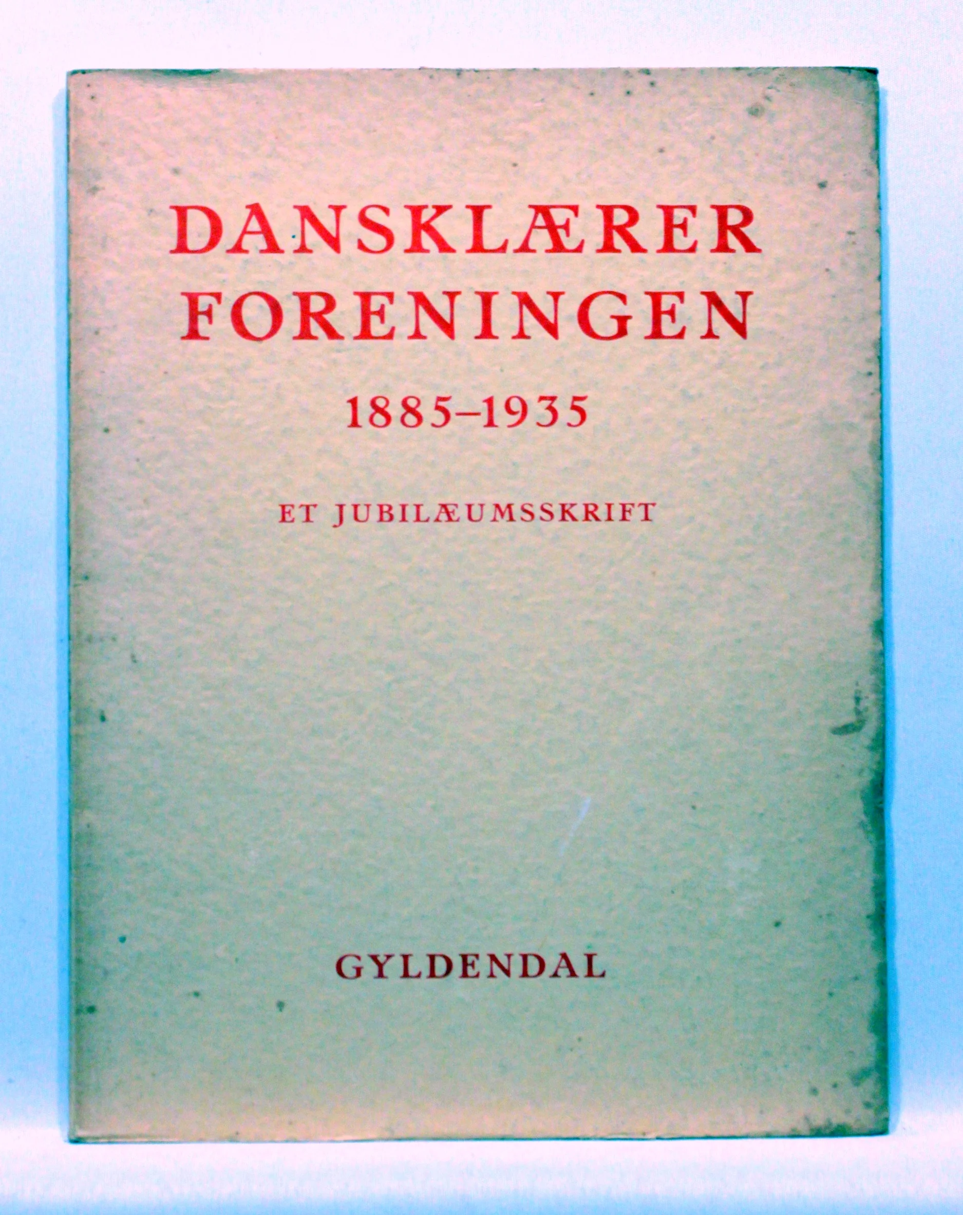 Dansklærer Foreningen 1885-1935