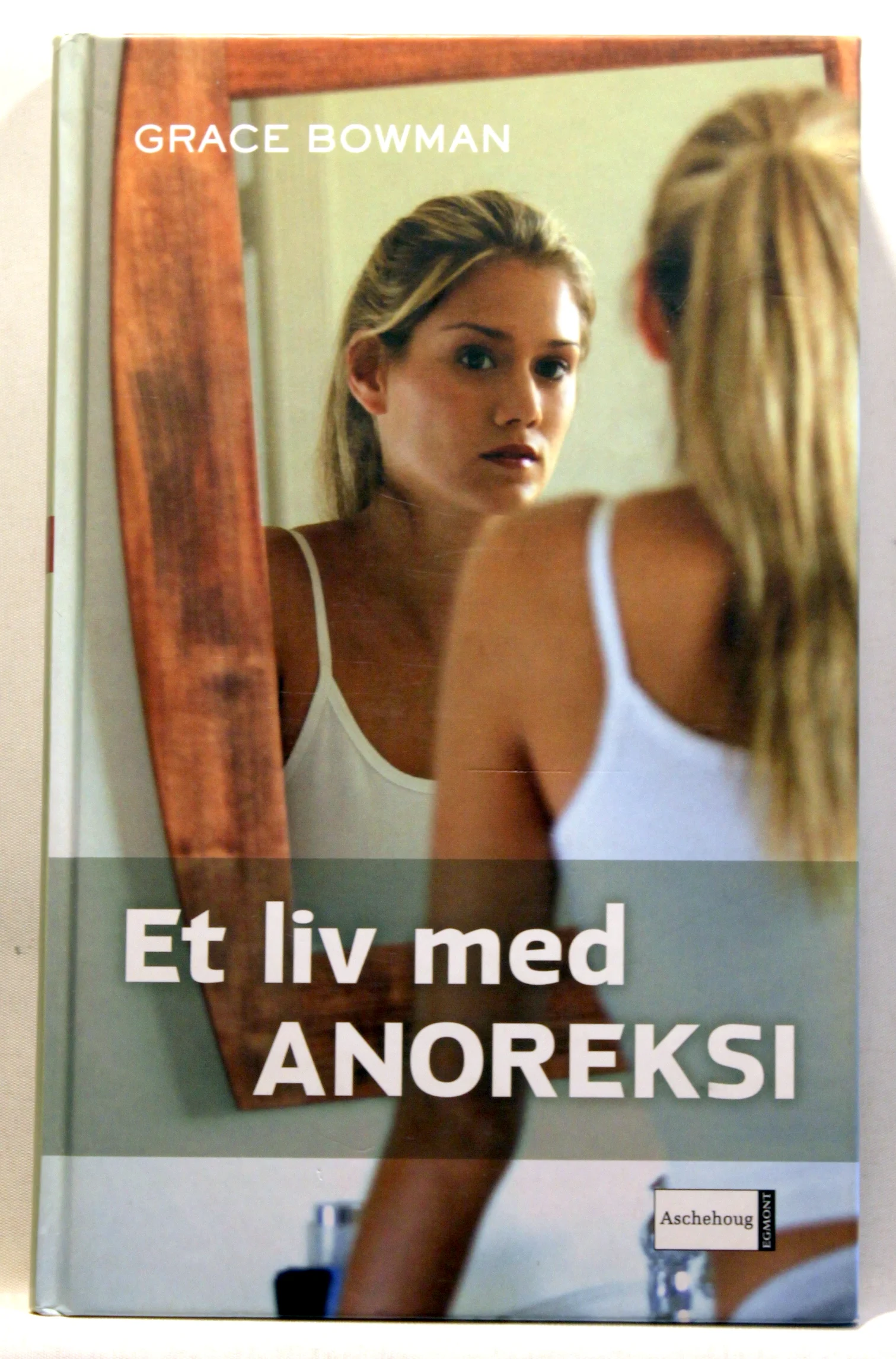 Et liv med anoreksi
