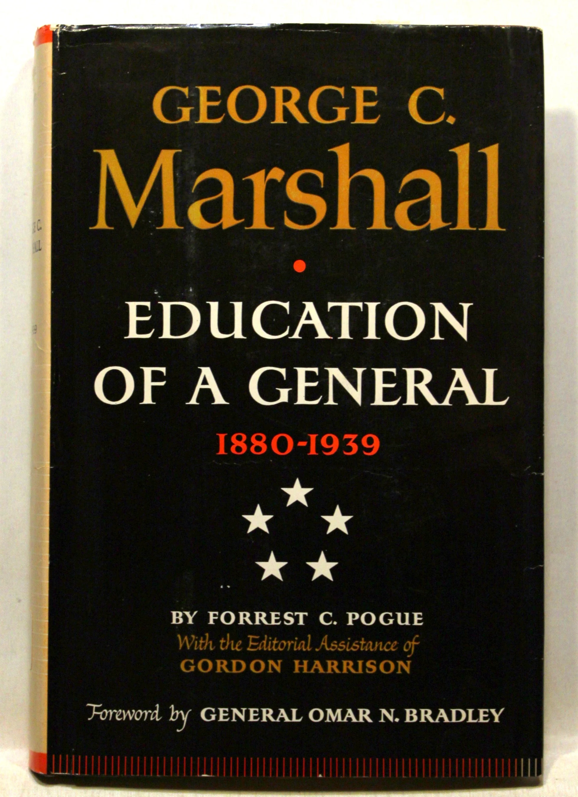 George C. Marshall. Education of a General 1880-1939