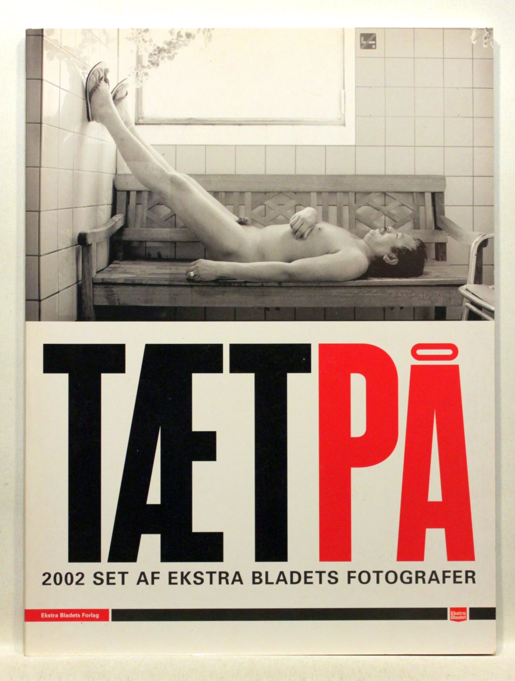 Tæt på 2002 set af Ekstrabladets Fotografer