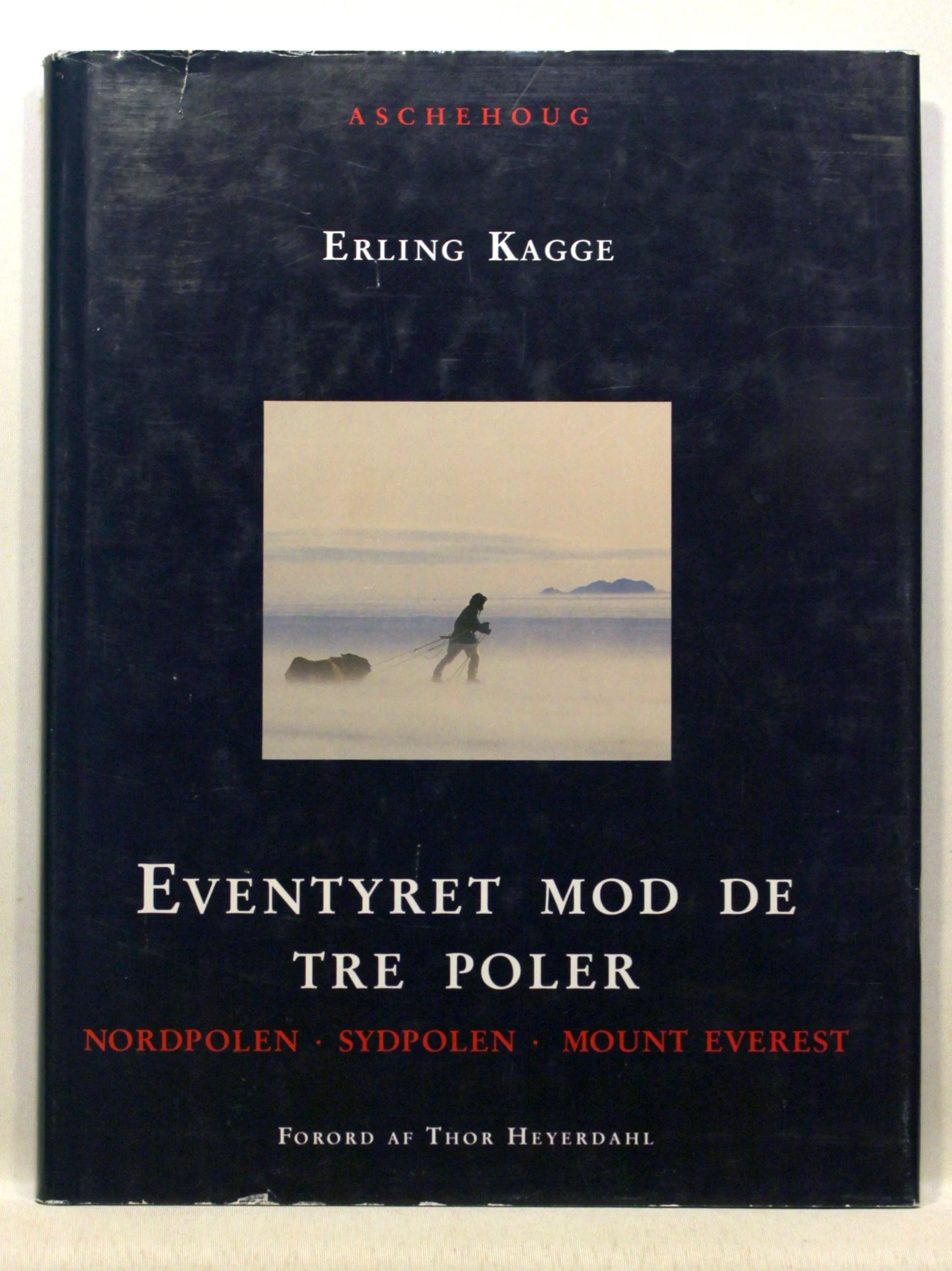 Eventyret mod de tre poler. Med et indledende brev fra Thor Heyerdahl