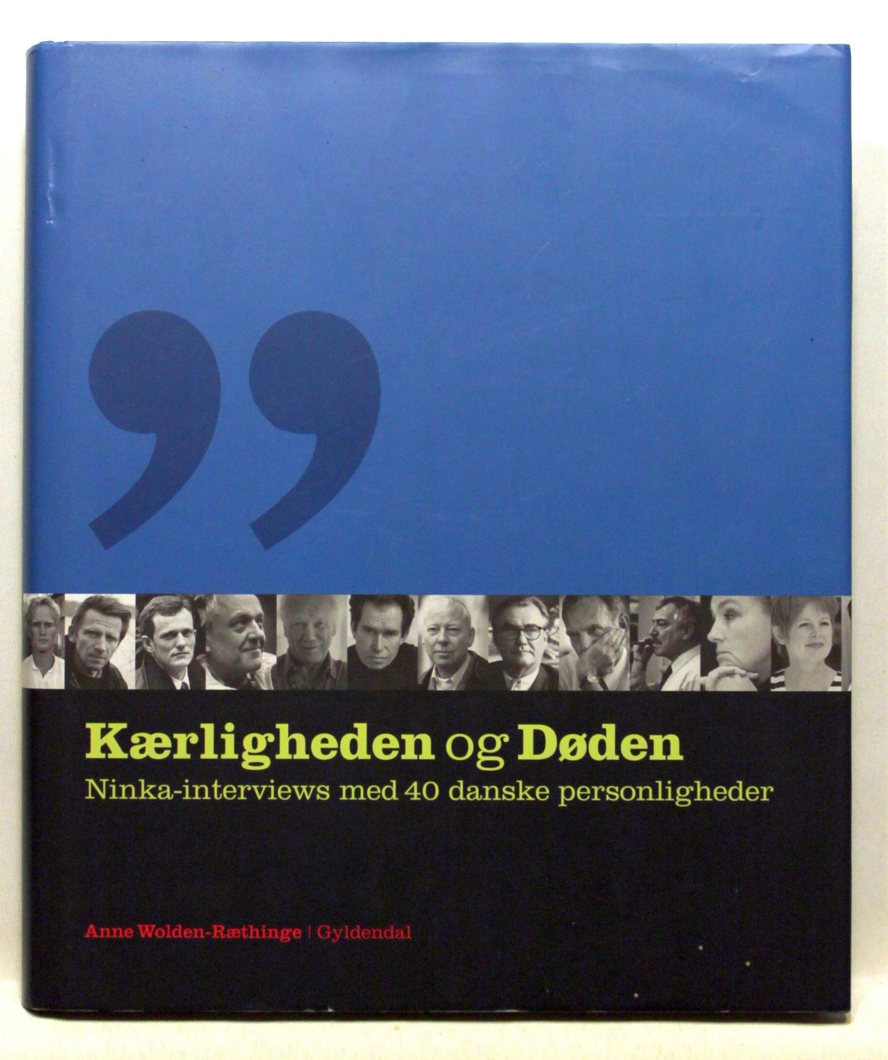 Kærligheden og døden. Ninka-interviews med 40 danske personligheder