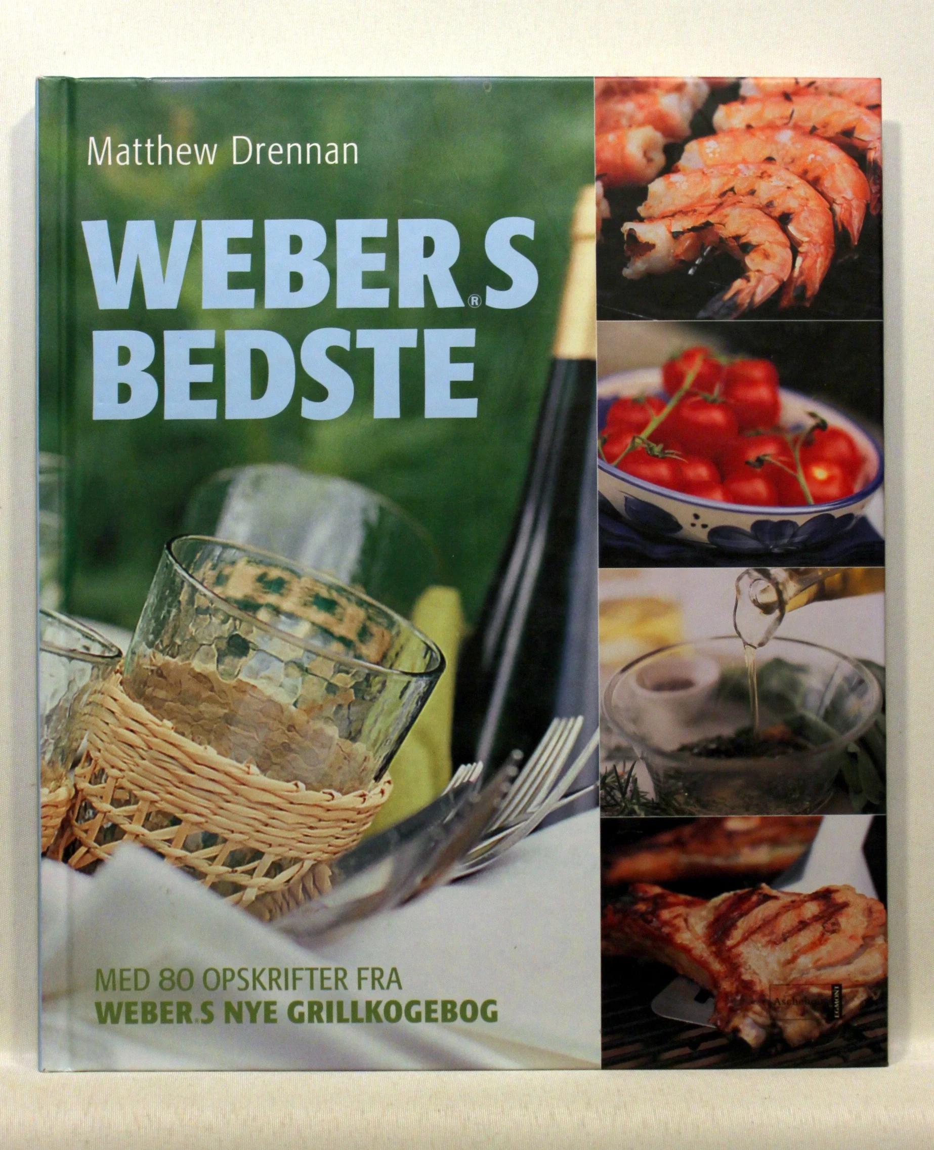 Webers bedste. Med 80 opskrifter fra Webers nye grillkogebog