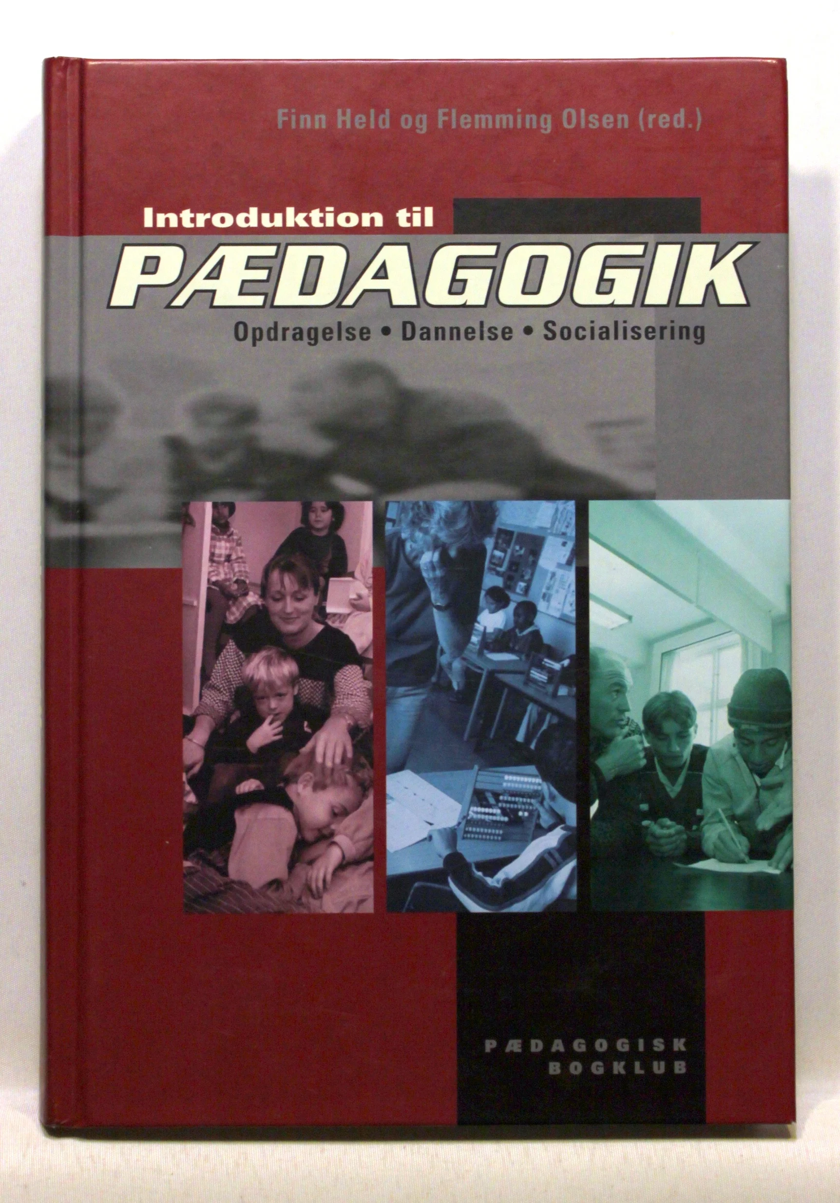 Introduktion til pædagogik. Opdragelse, dannelse, socialisering